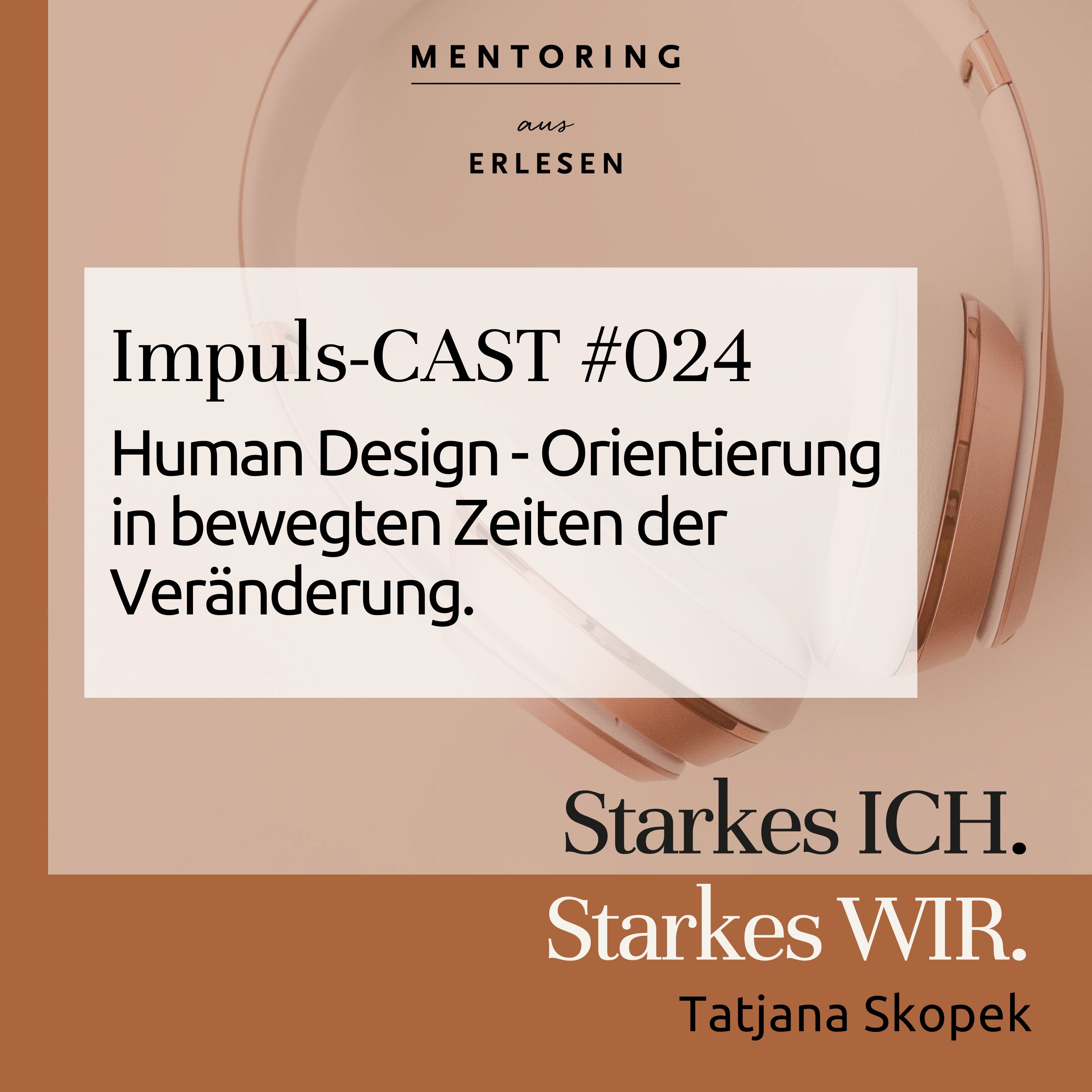 Episode #024: Human Design - Orientierung in bewegten Zeiten der Veränderung. episode artwork