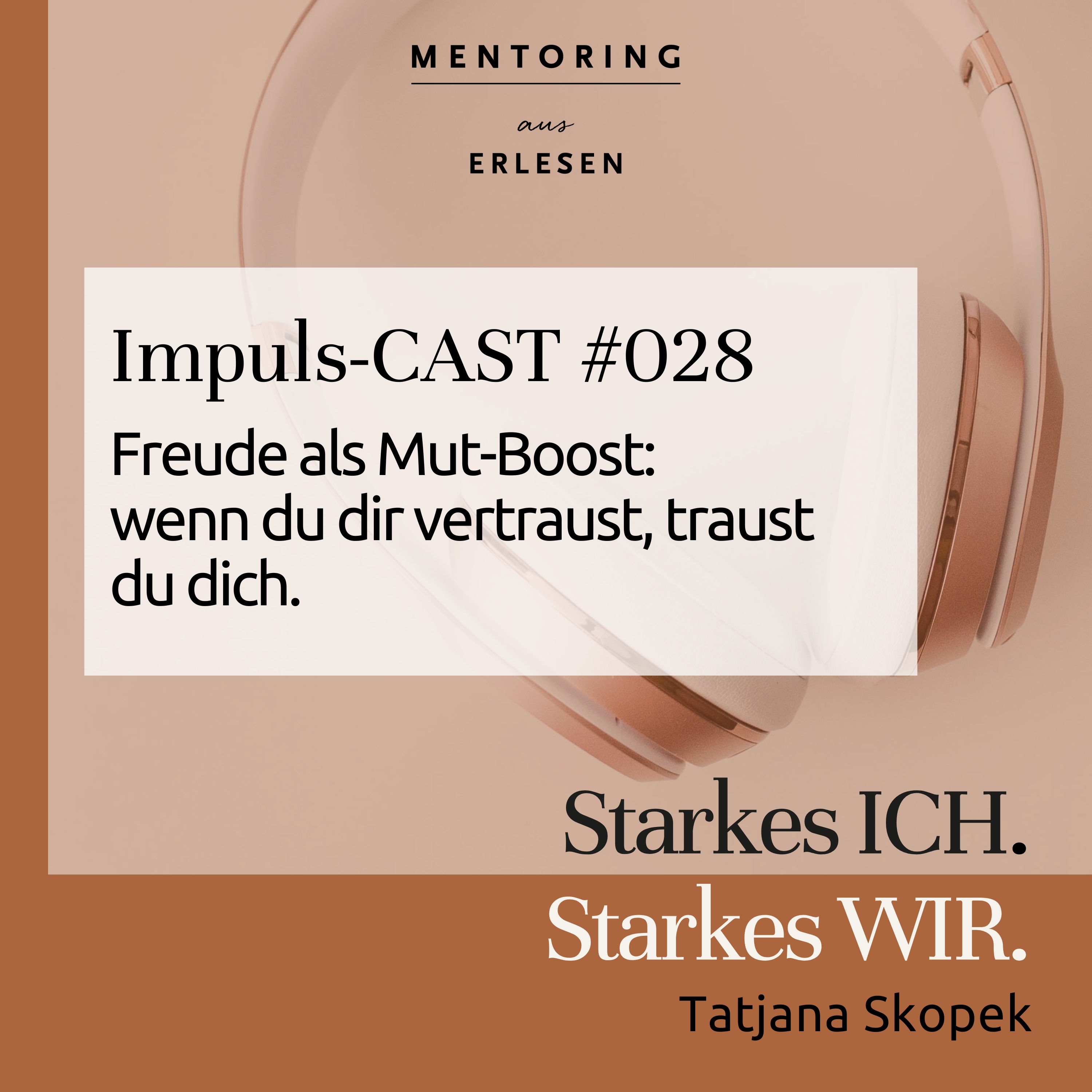 Episode #028: "Freude als Mut-Boost – wenn du dir vertraust, traust du dich auch." episode artwork