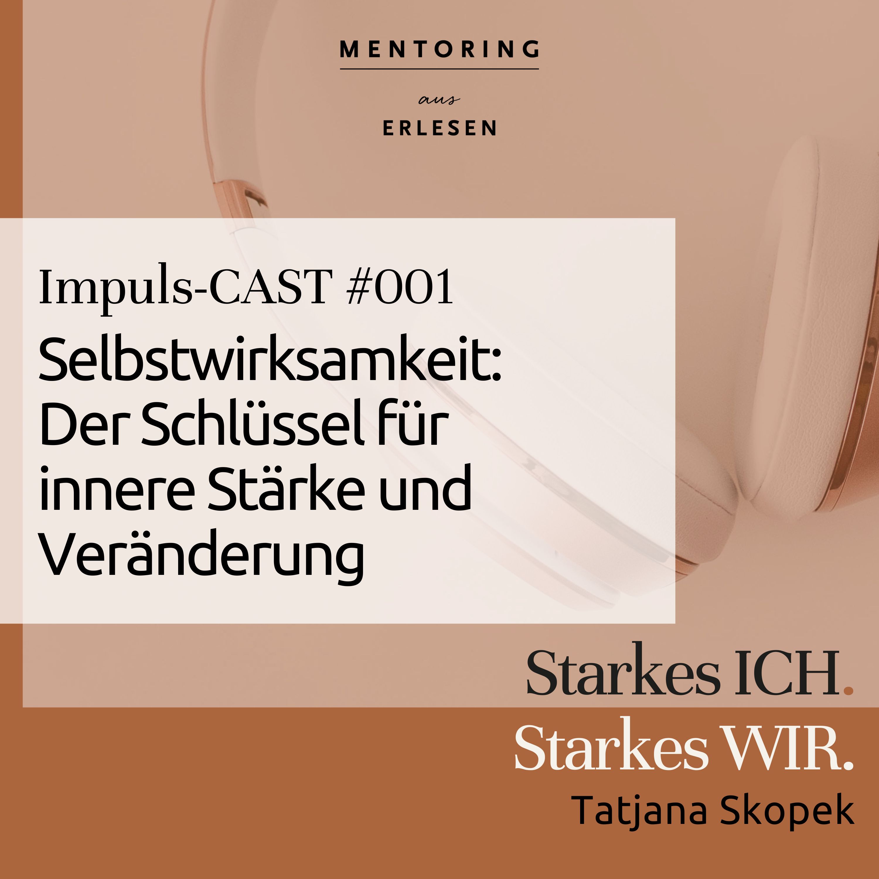 Episode #001: Selbstwirksamkeit: Der Schlüssel für innere Stärke und Veränderung episode artwork
