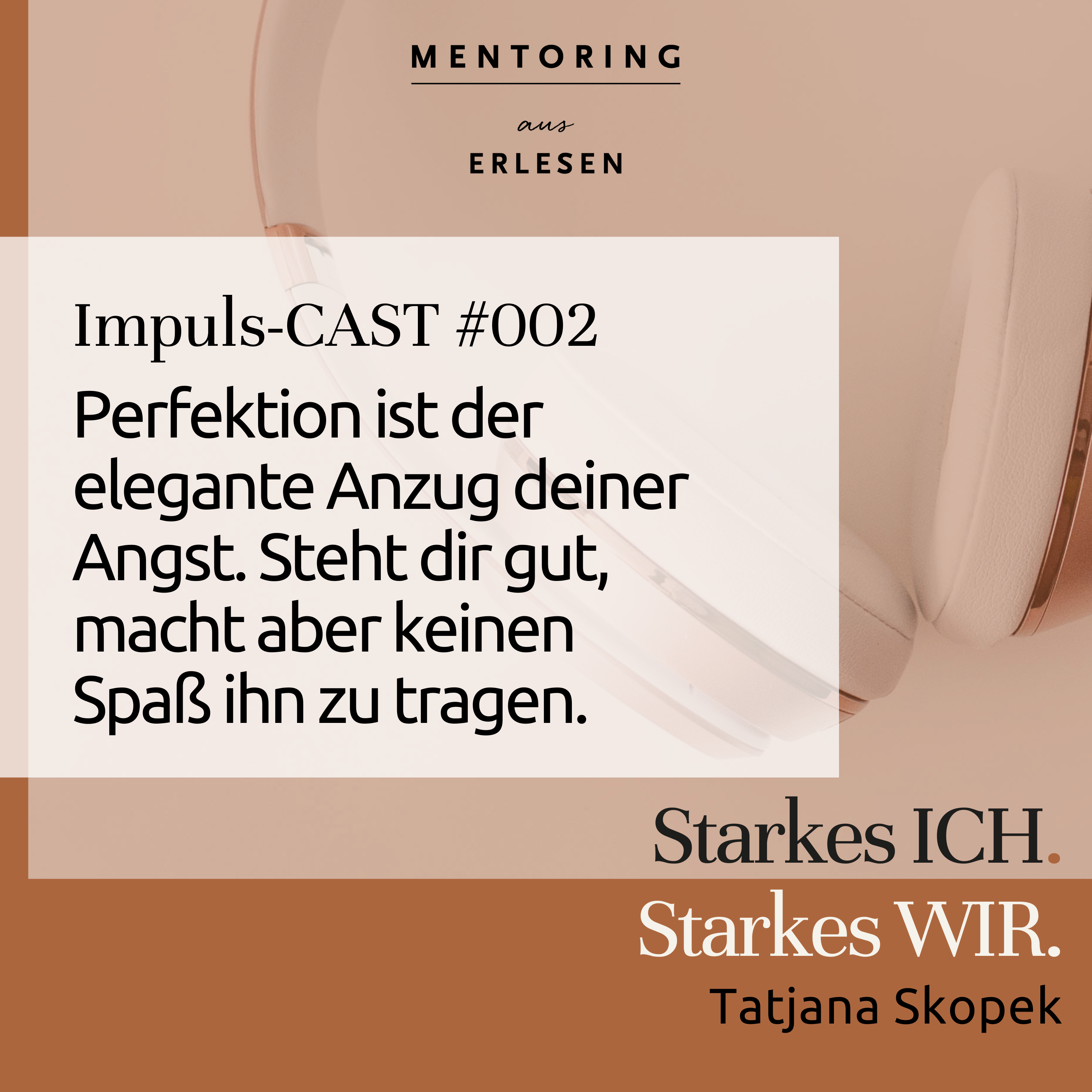 Episode #002: Perfektionismus. Der elegante Anzug deiner Angst. episode artwork