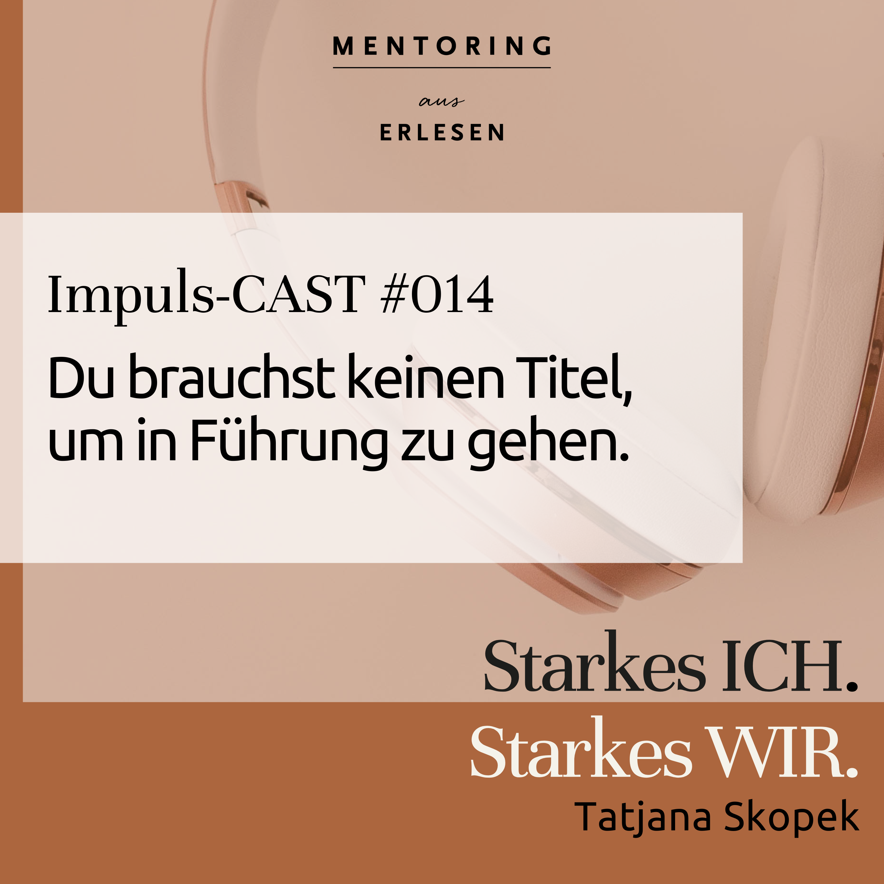 Eposide #014: Du brauchst keinen Titel, um in Führung zu gehen. episode artwork
