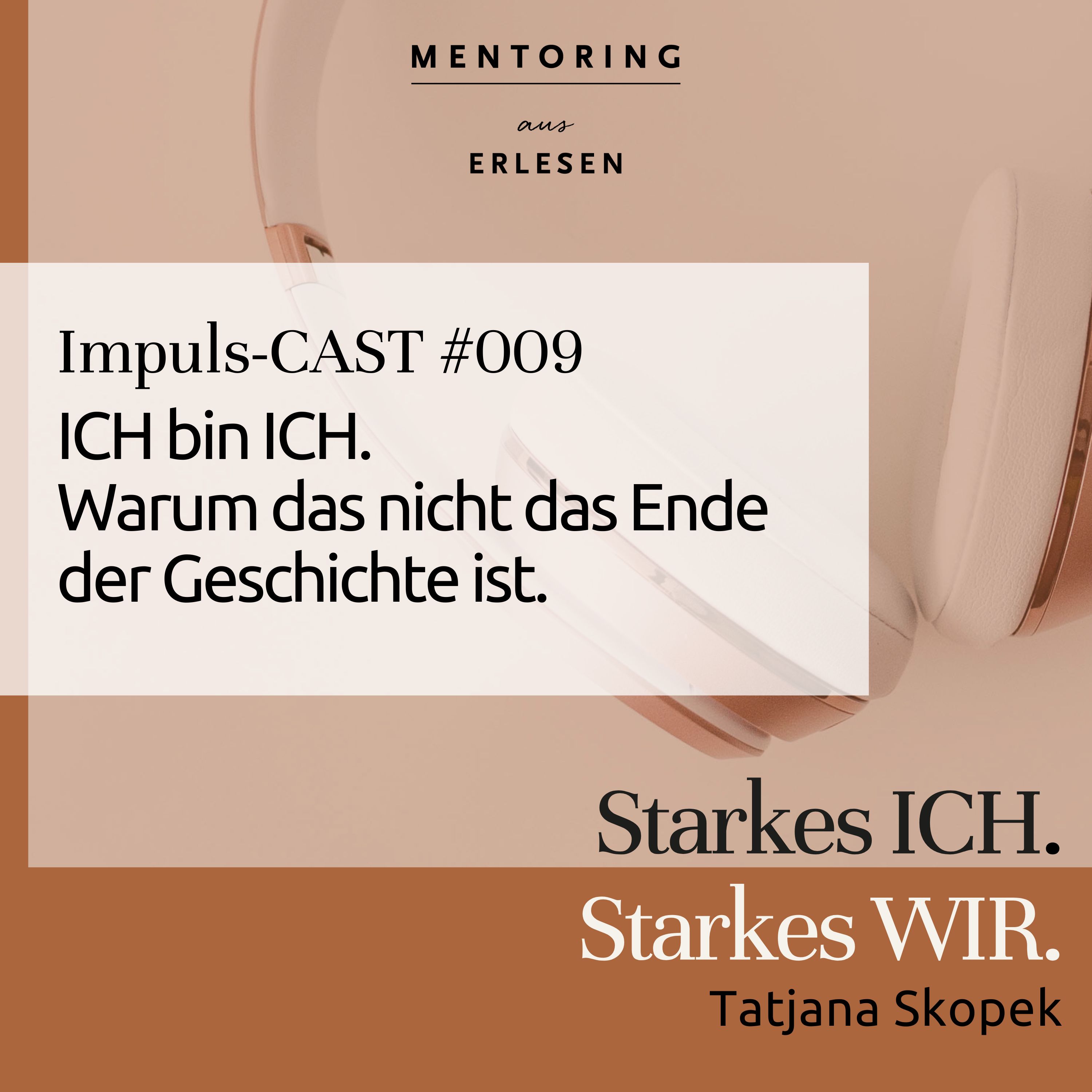 Episode #009 ICH bin ICH. Warum das nicht das Ende der Geschichte ist. episode artwork