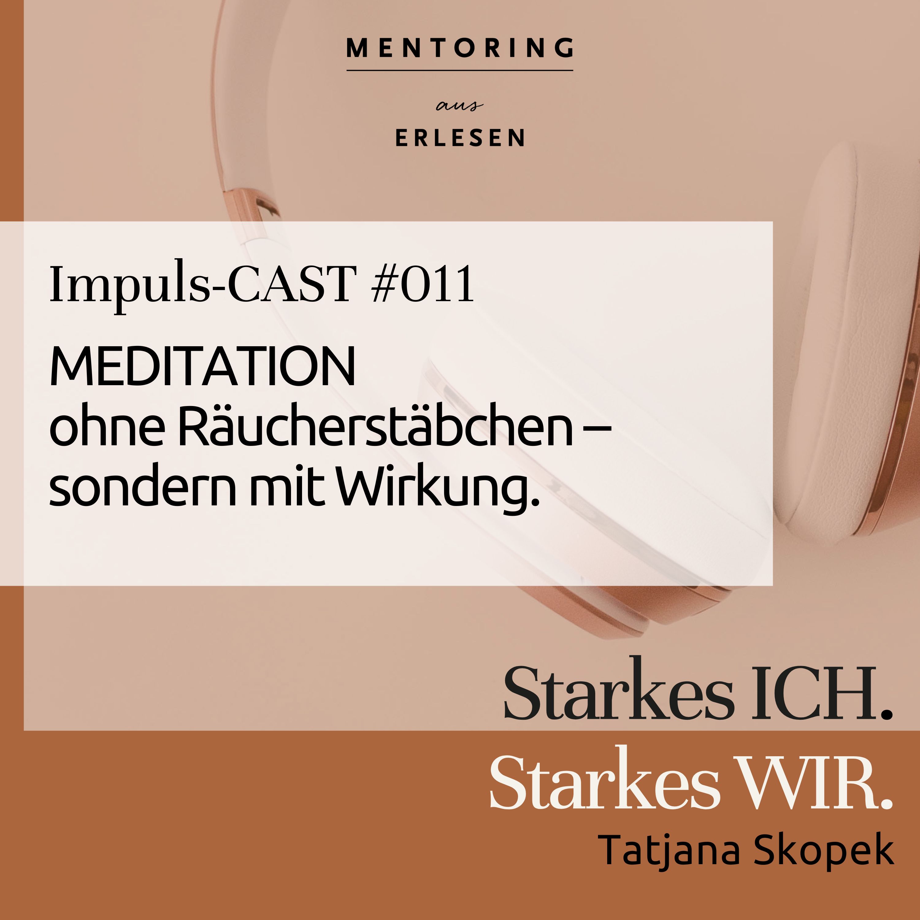 Episode #011: Meditation ohne Räucherstäbchen – sondern mit Wirkung. episode artwork