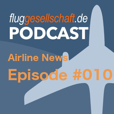 Luftfahrt Nachrichten #010 (Juli 2016) episode artwork