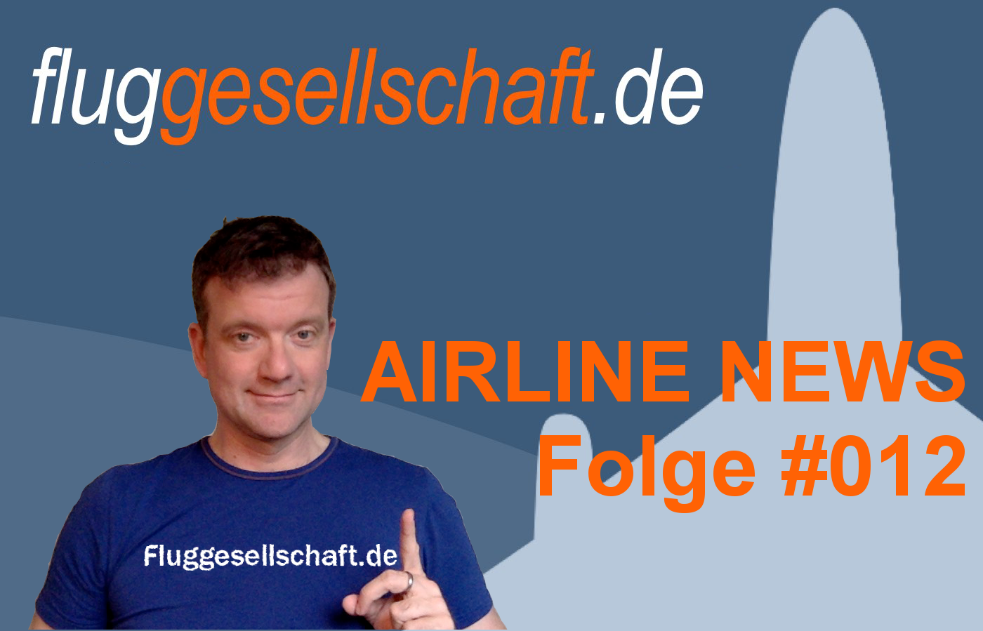Luftverkehrsnachrichten #012 / 2016 von Fluggesellschaft.de episode artwork