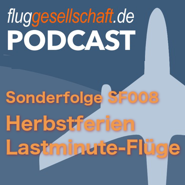 Lastminute Flüge Ferien (Herbst 2016 in Berlin) SF008 episode artwork