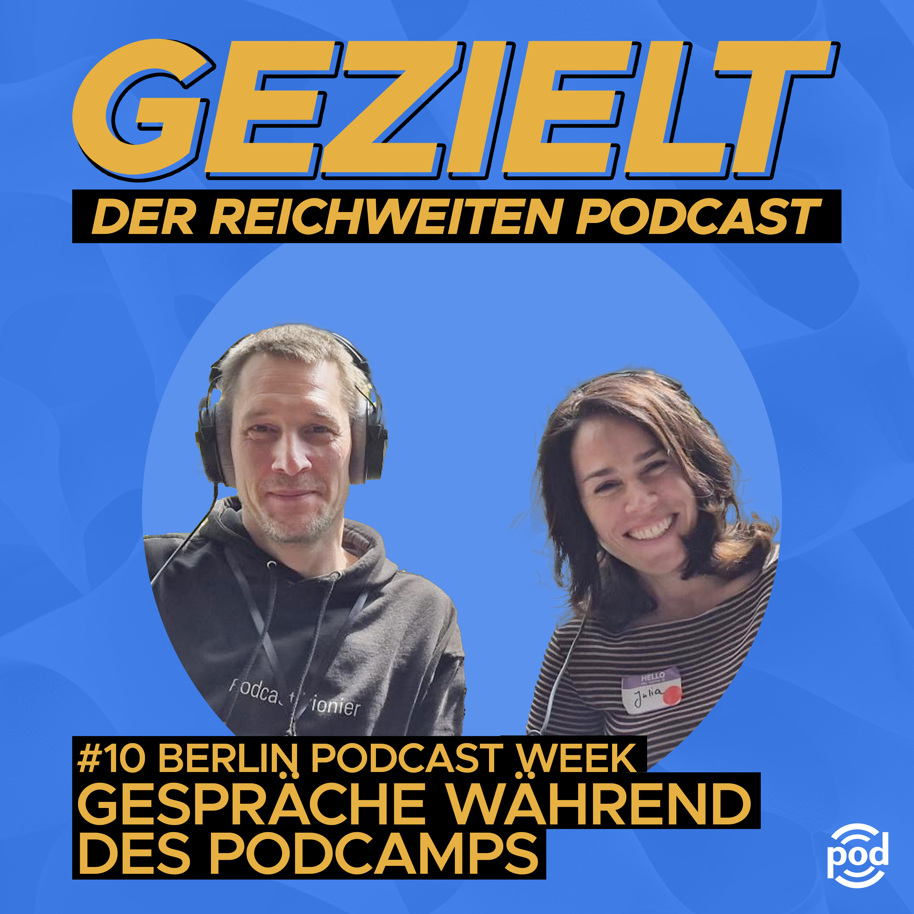 Berlin Podcast Week – Gespräche während des Podcamps #10