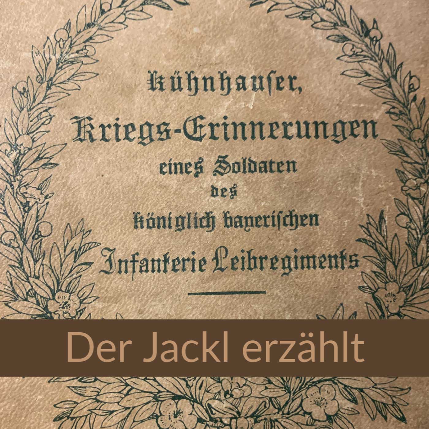 Florian Kühnhauser Kriegs-Erinnerungen 1870-71 (1) episode artwork