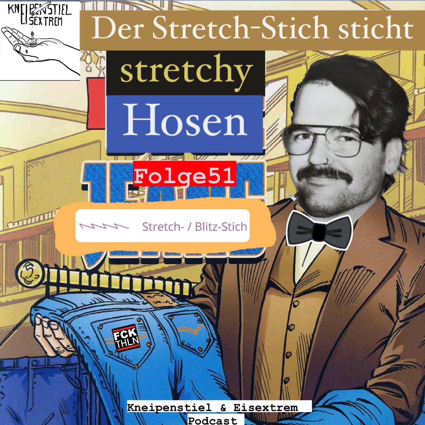 #51 - Der Stretch-Stich sticht stretchy Hosen episode artwork