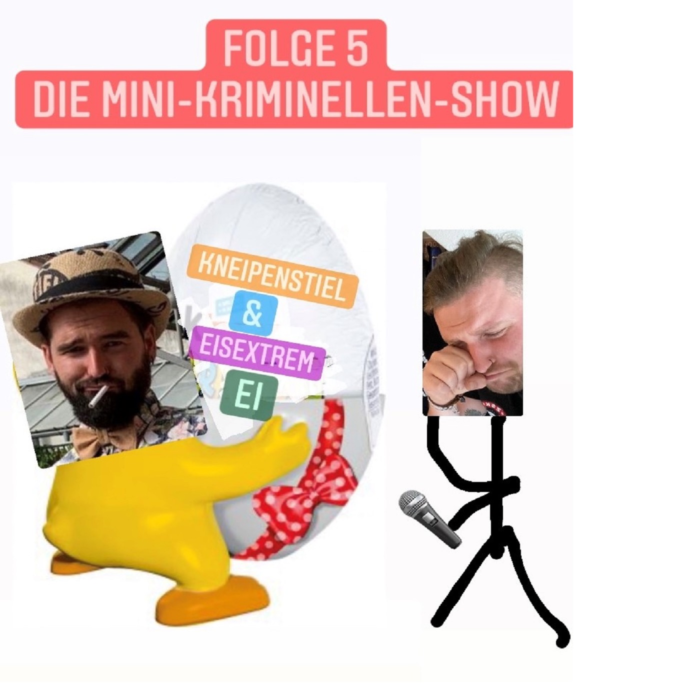 Folge 5 - DIE MINI-KRIMINELLEN-SHOW episode artwork