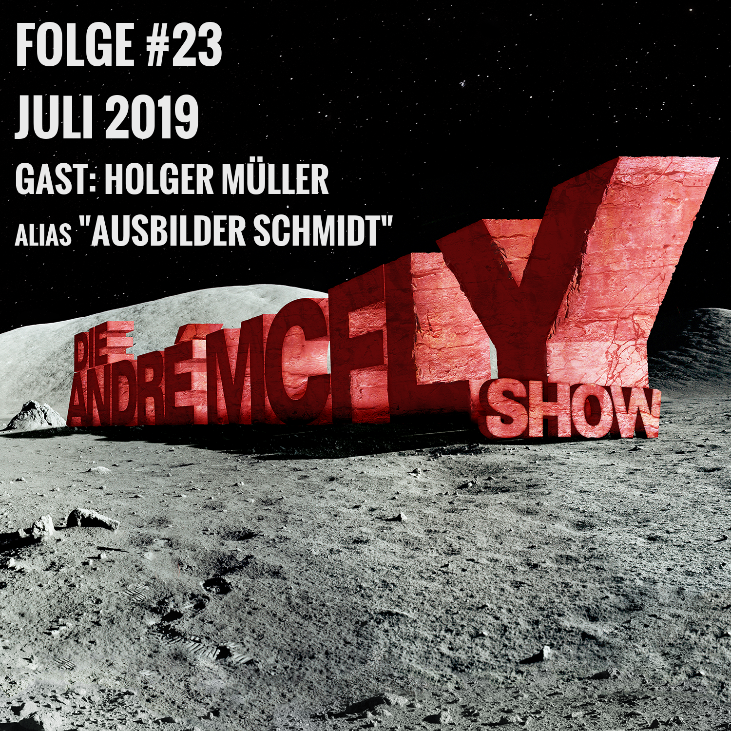 Die André McFly Show #23 | Gast: Holger Müller alias "Ausbilder Schmidt" episode artwork