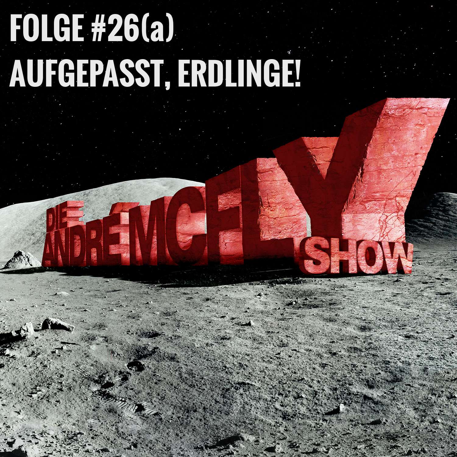 Die André McFly Show #26(a) | Aufgepasst, Erdlinge! episode artwork