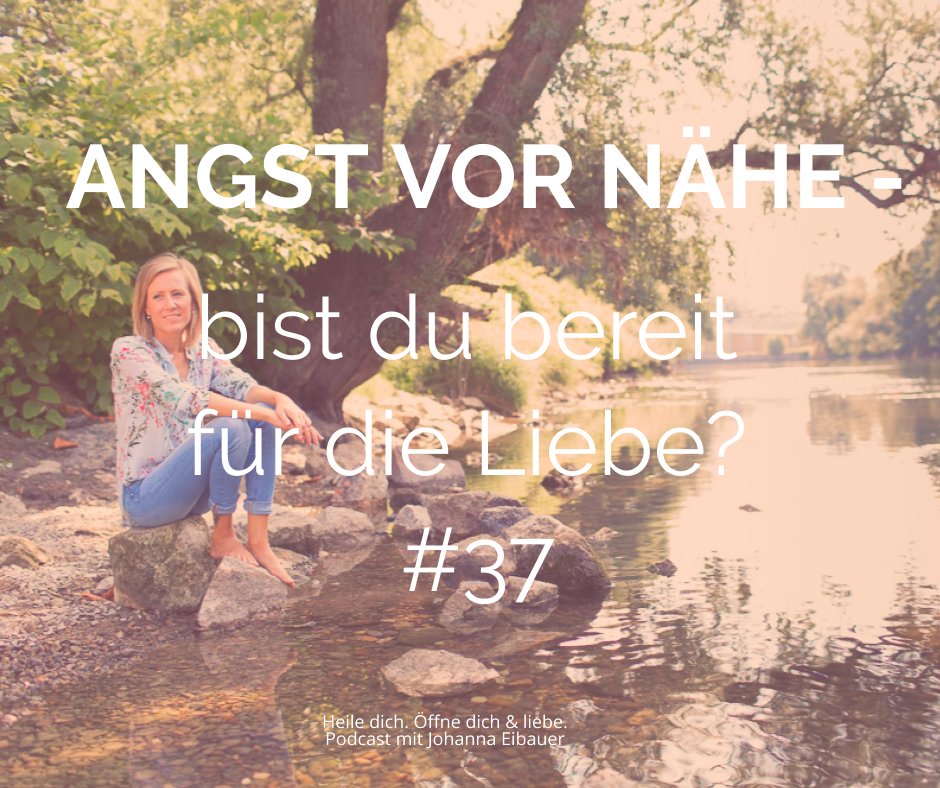 #37 Angst vor Nähe- bist du bereit für die Liebe? episode artwork