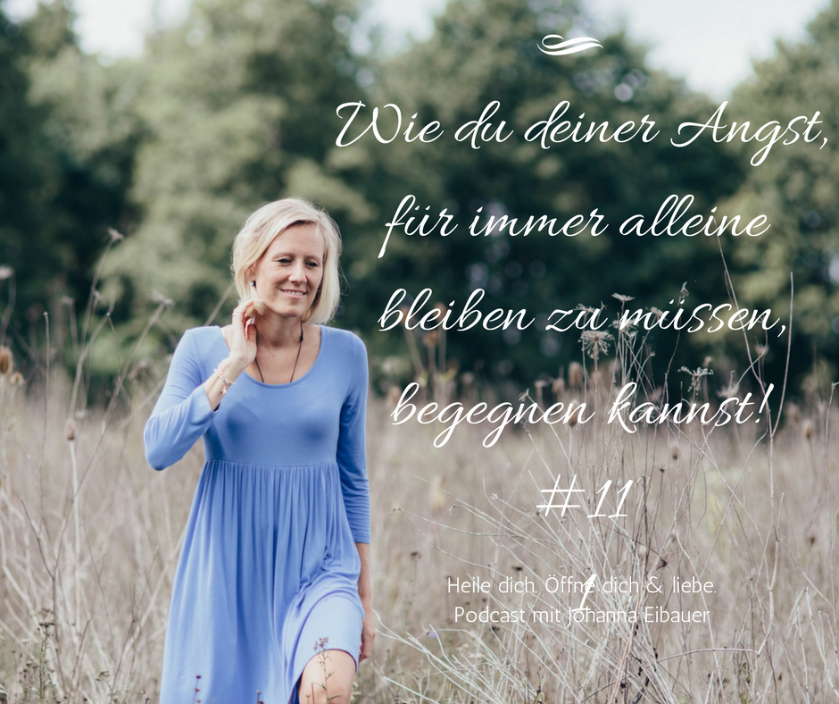 #11 Wie du der Angst, für immer alleine bleiben zu müssen, begegnen kannst! episode artwork