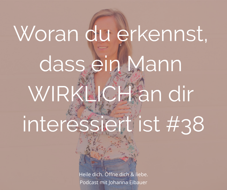 #38 Woran du erkennst, dass ein Mann WIRKLICH an dir interessiert ist episode artwork