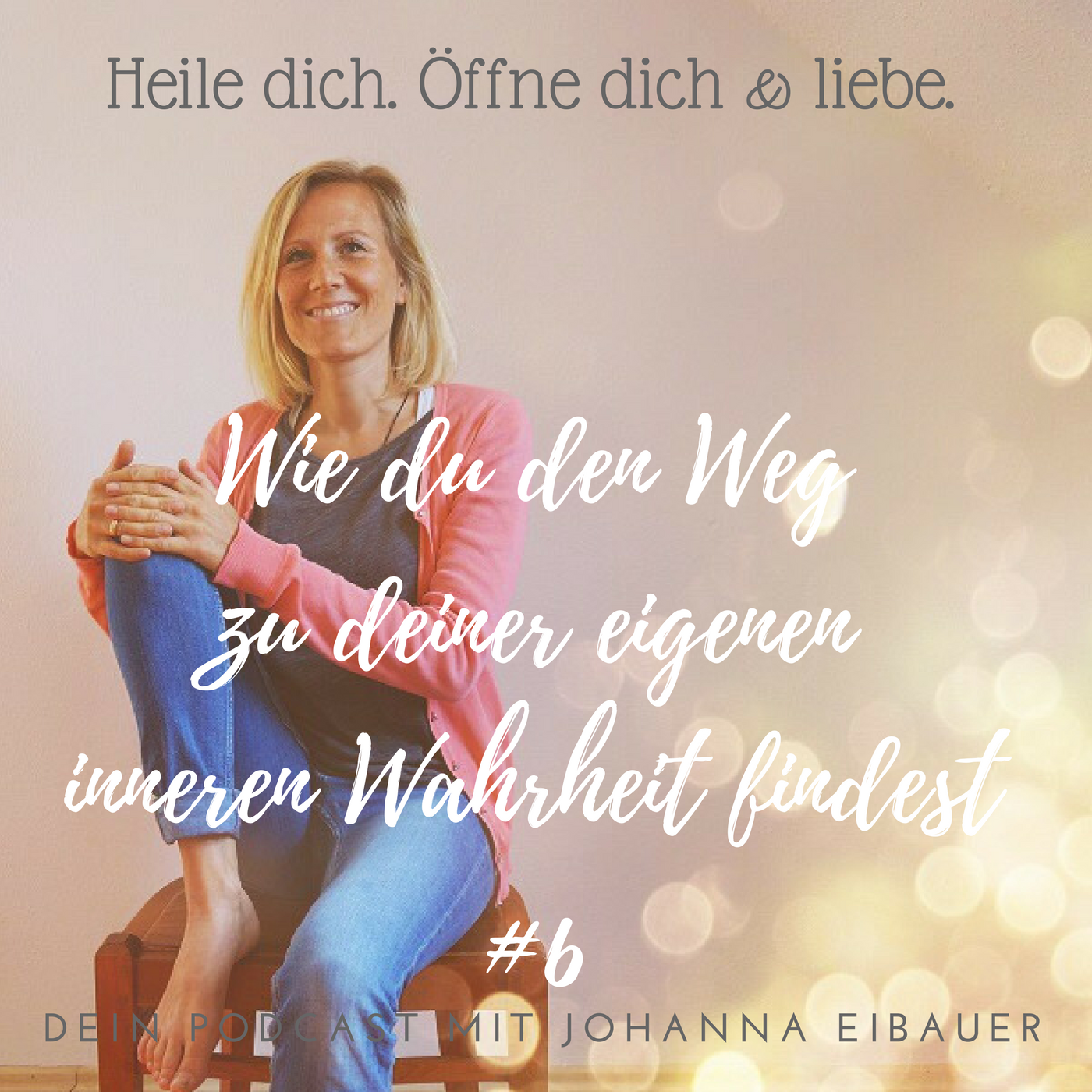 #6 Wie du den Weg zu deiner eigenen inneren Wahrheit findest episode artwork