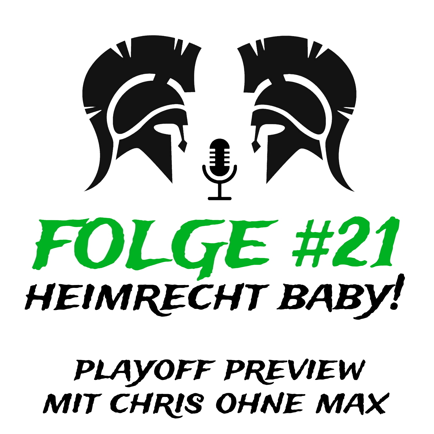 #21 Heimrecht Baby! (Playoff Preview) episode artwork