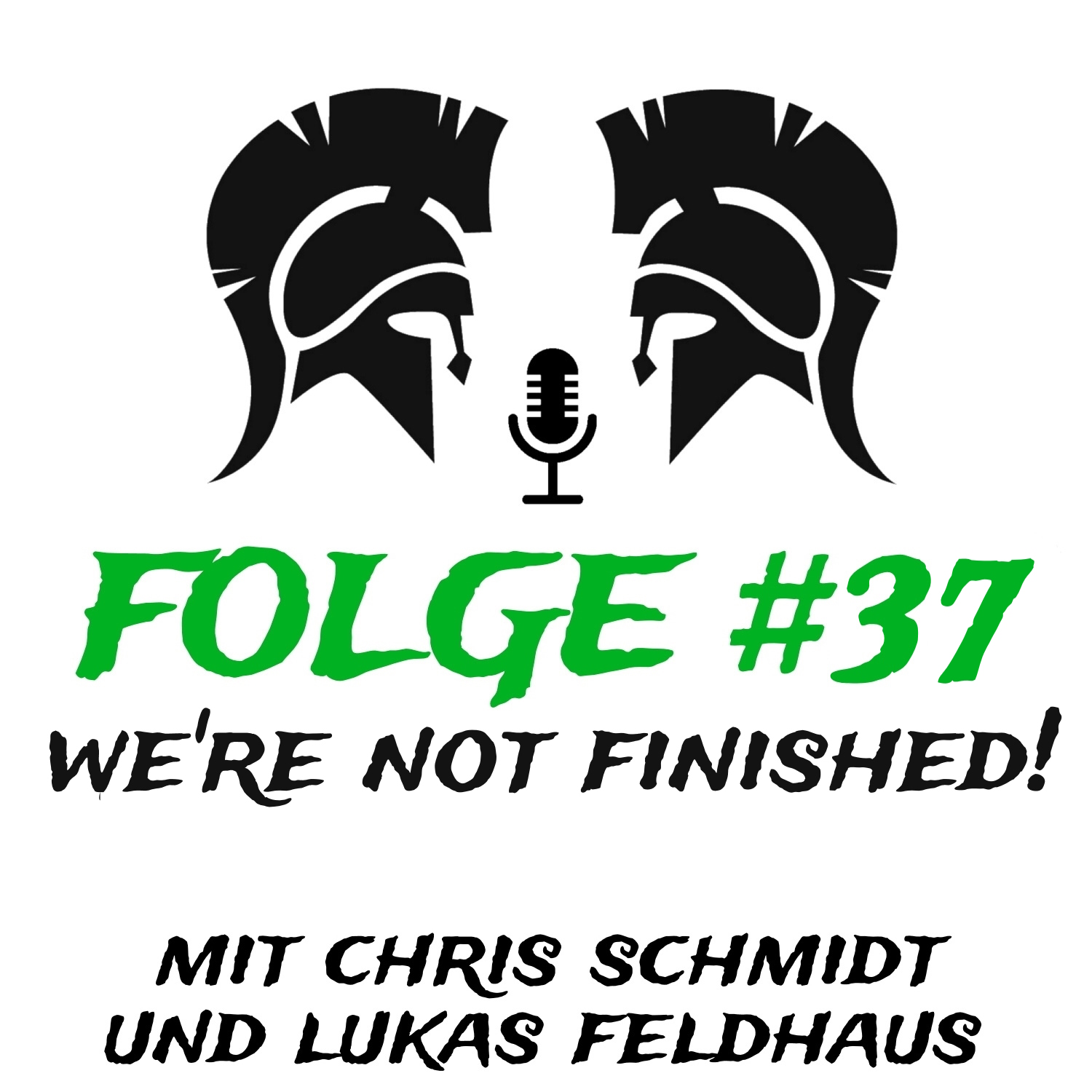 #37 We're not finished! (mit Chris Schmidt &amp; Lukas Feldhaus) episode artwork