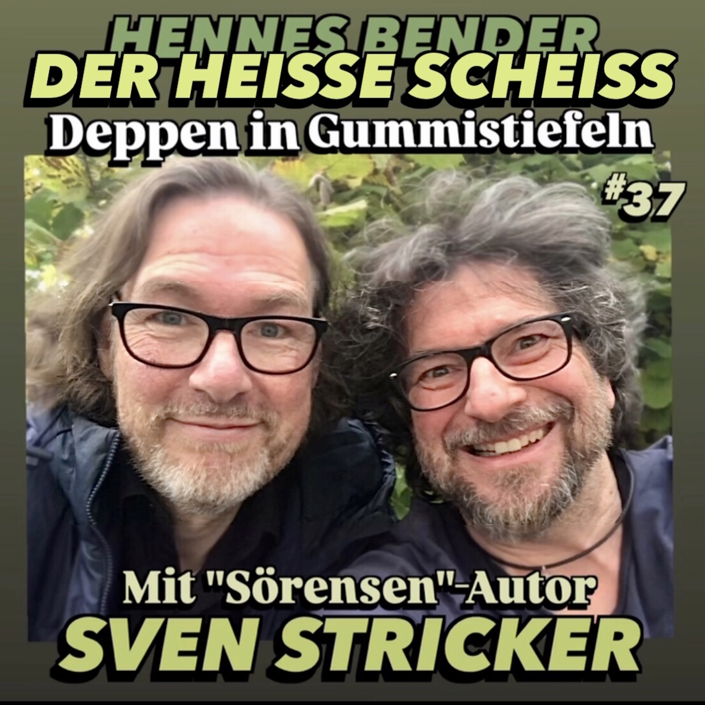 Deppen in Gummistiefeln mit Sven Stricker (37) episode artwork