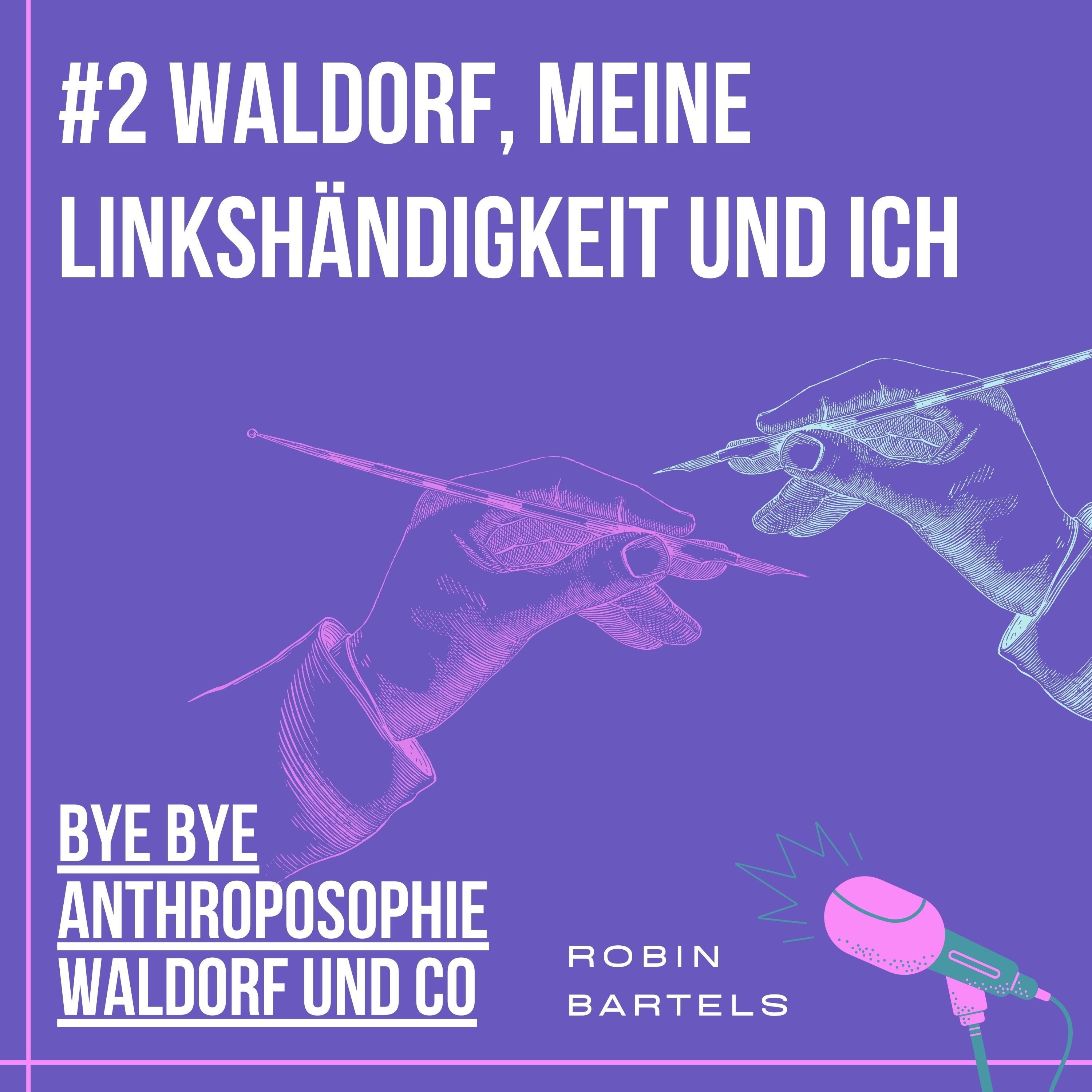 #2 Waldorf, meine Linkshändigkeit und Ich episode artwork