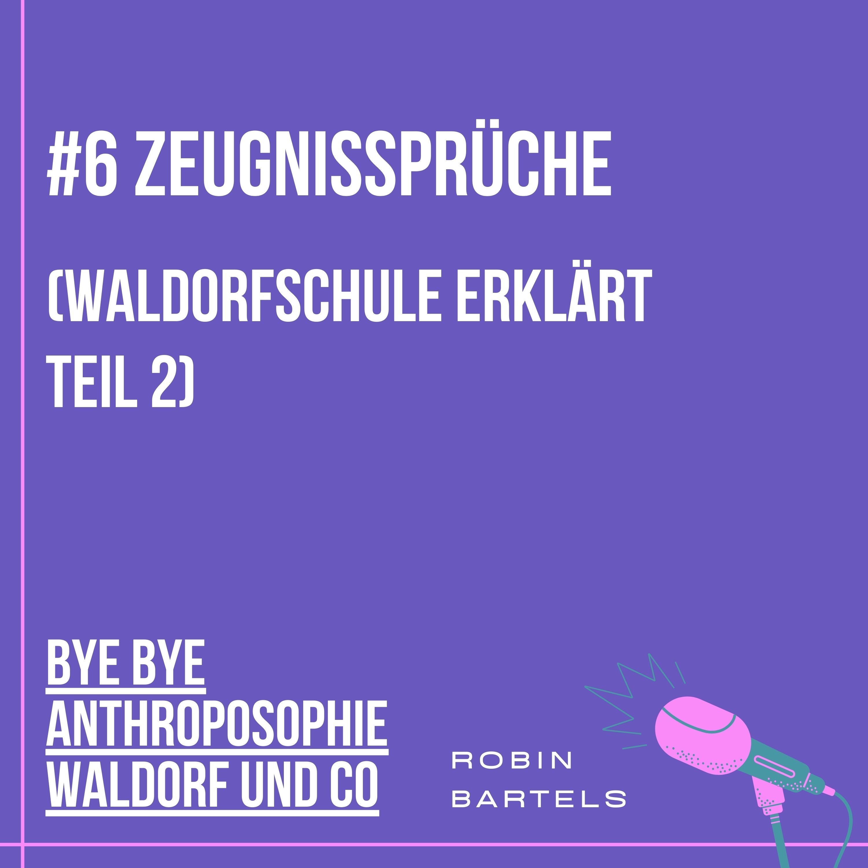 #6 Zeugnissprüche - Waldorf erklärt Teil 2 episode artwork