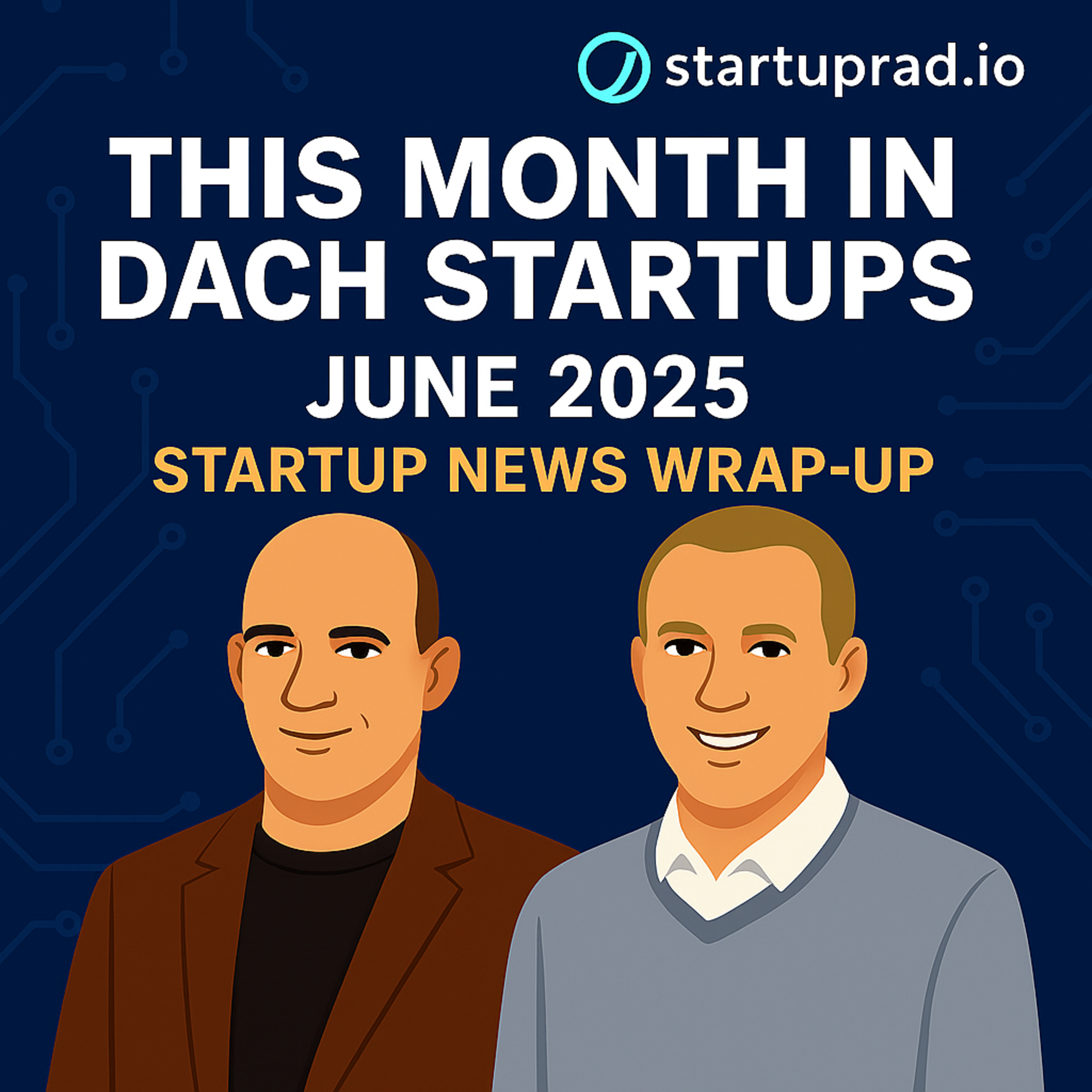 June 2025: Helsing, Luma, and EU Billions: DACH Startup Funding 2025 Unleashed