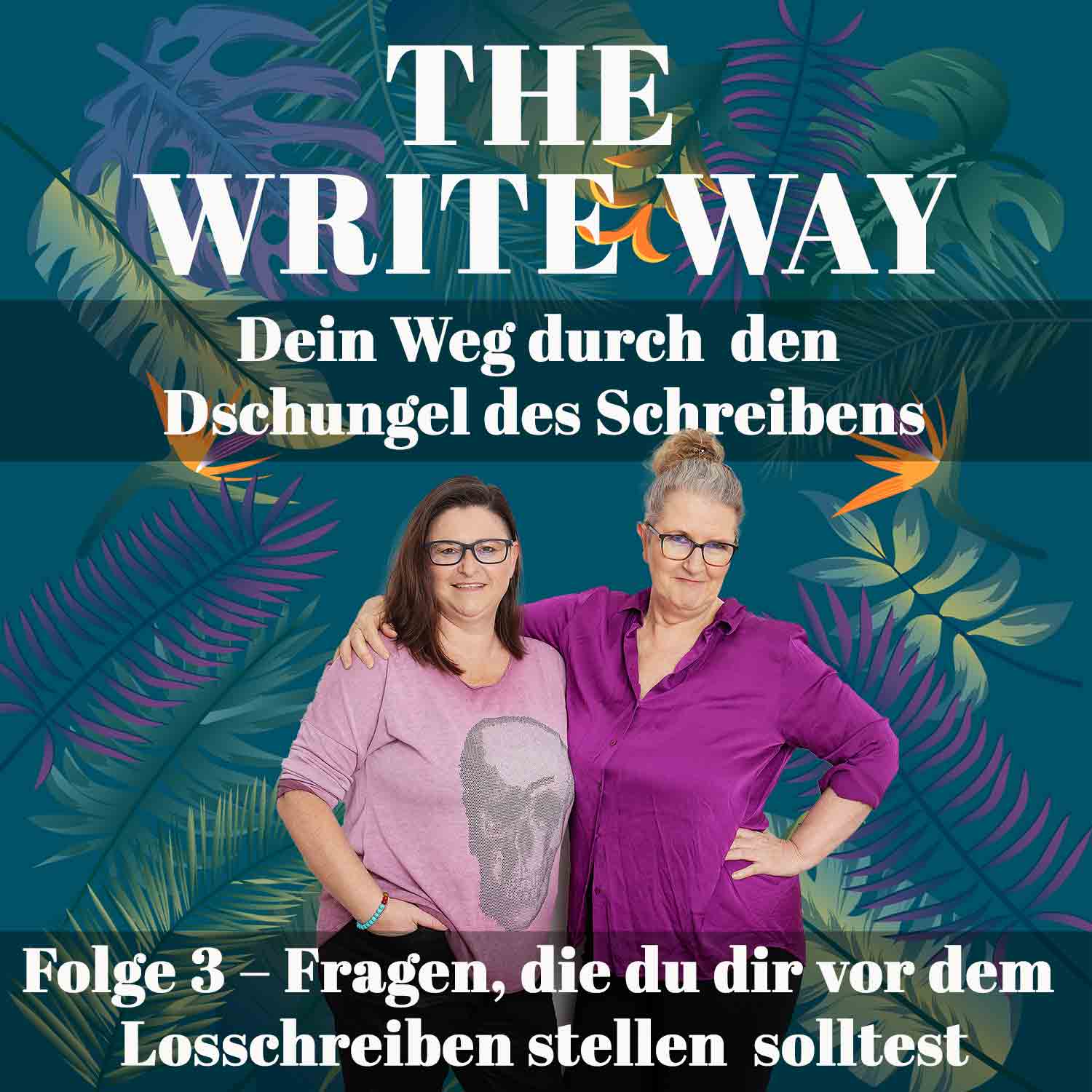 The Write Way Folge 3 – Fragen, die du dir stellen solltest, bevor du zu schreiben beginnst episode artwork