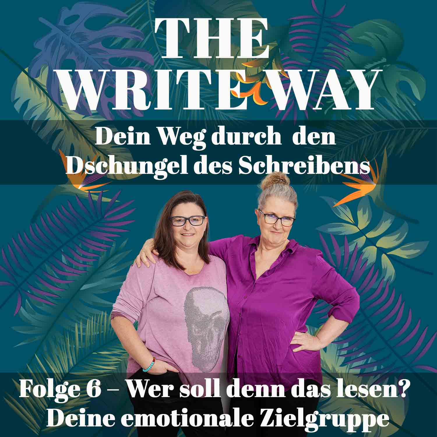 The Write Way Folge 6 – Wer soll denn das lesen? Deine emotionale Zielgruppe episode artwork