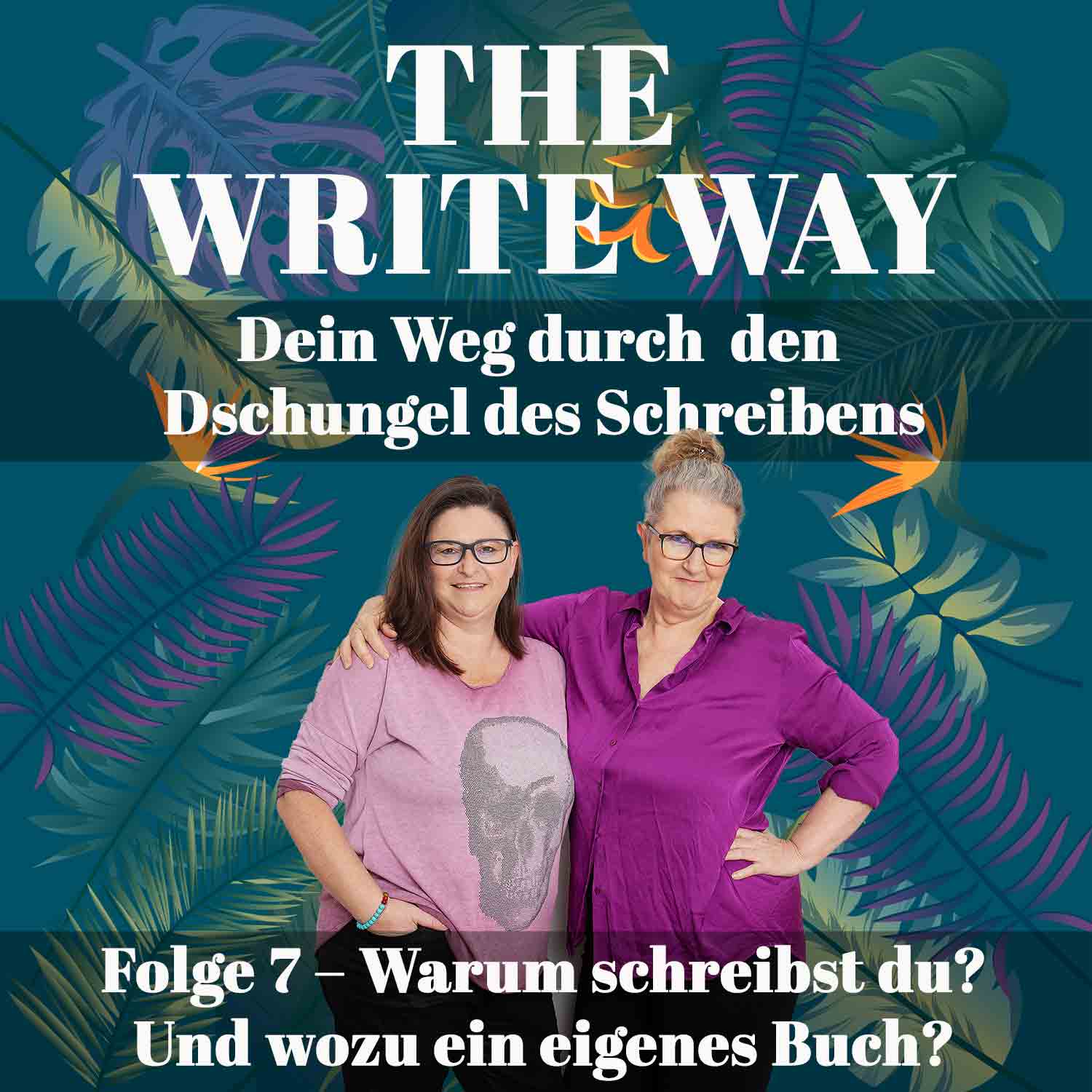 The Write Way Folge 7 – Warum schreibst du? Und wozu ein eigenes Buch? episode artwork