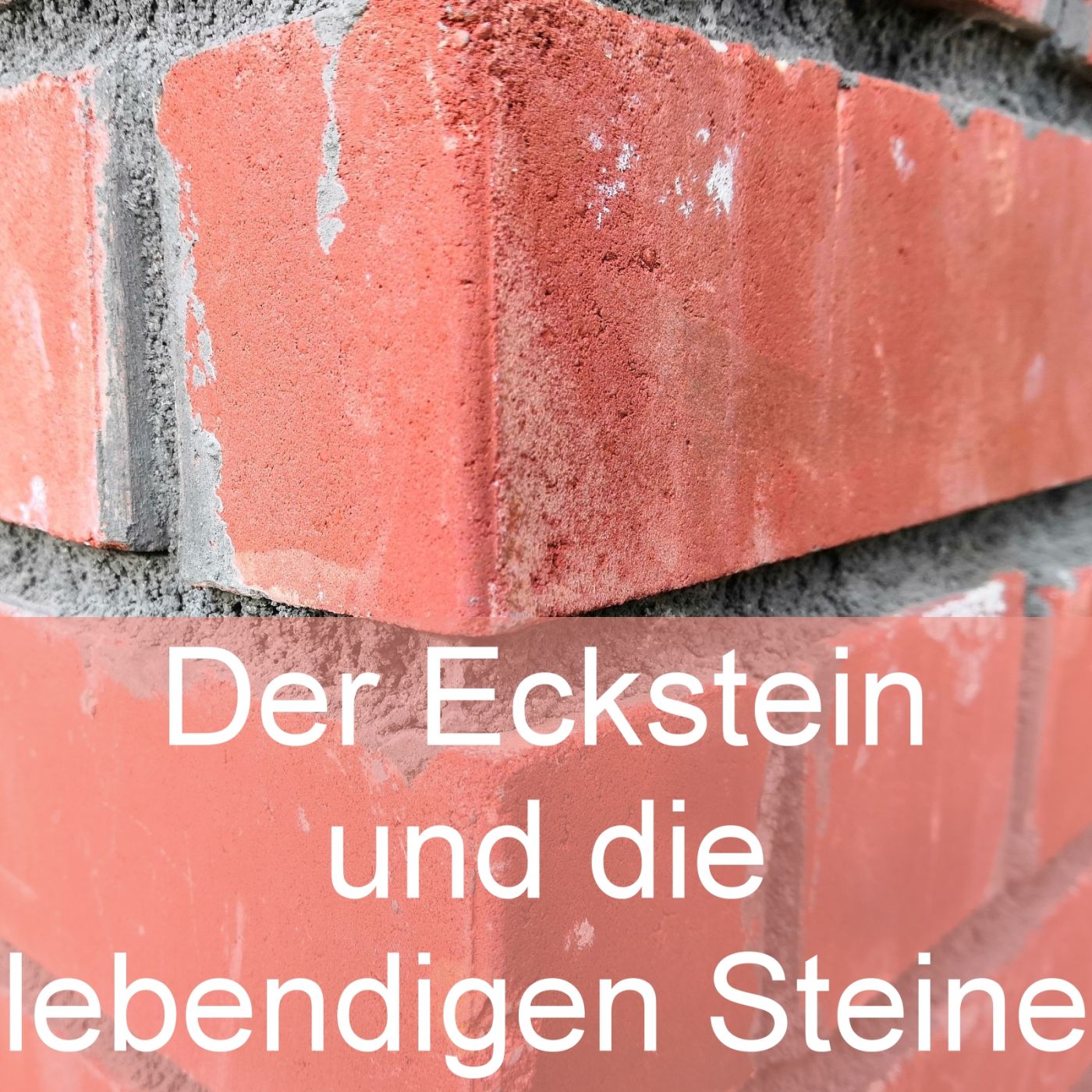 Der Eckstein und die lebendigen Steine episode artwork