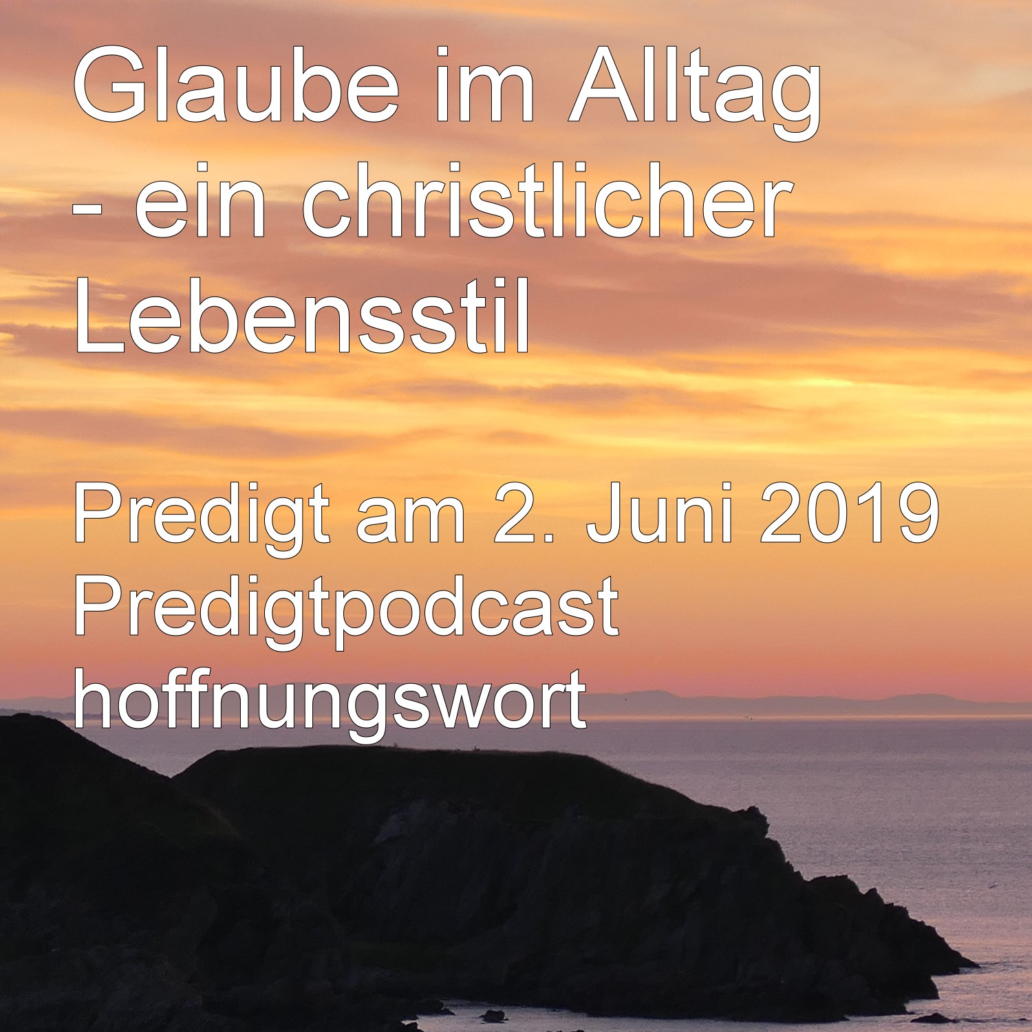 Glauben im Alltag - ein christlicher Lebensstil episode artwork