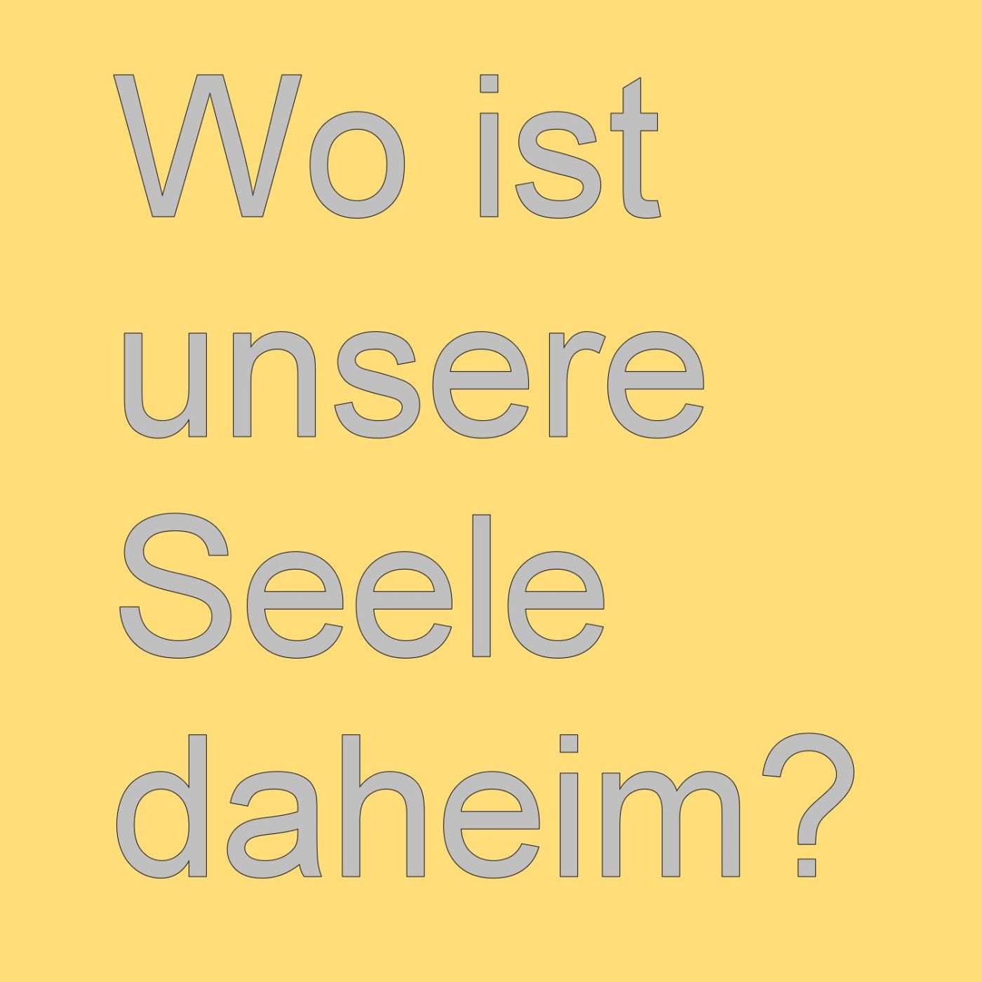 Wo ist unsere Seele daheim? episode artwork