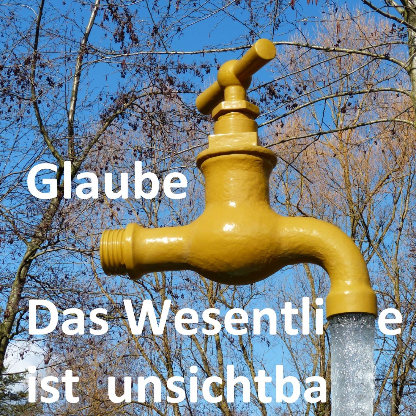 Glaube - Das Wesentliche ist unsichtbar episode artwork