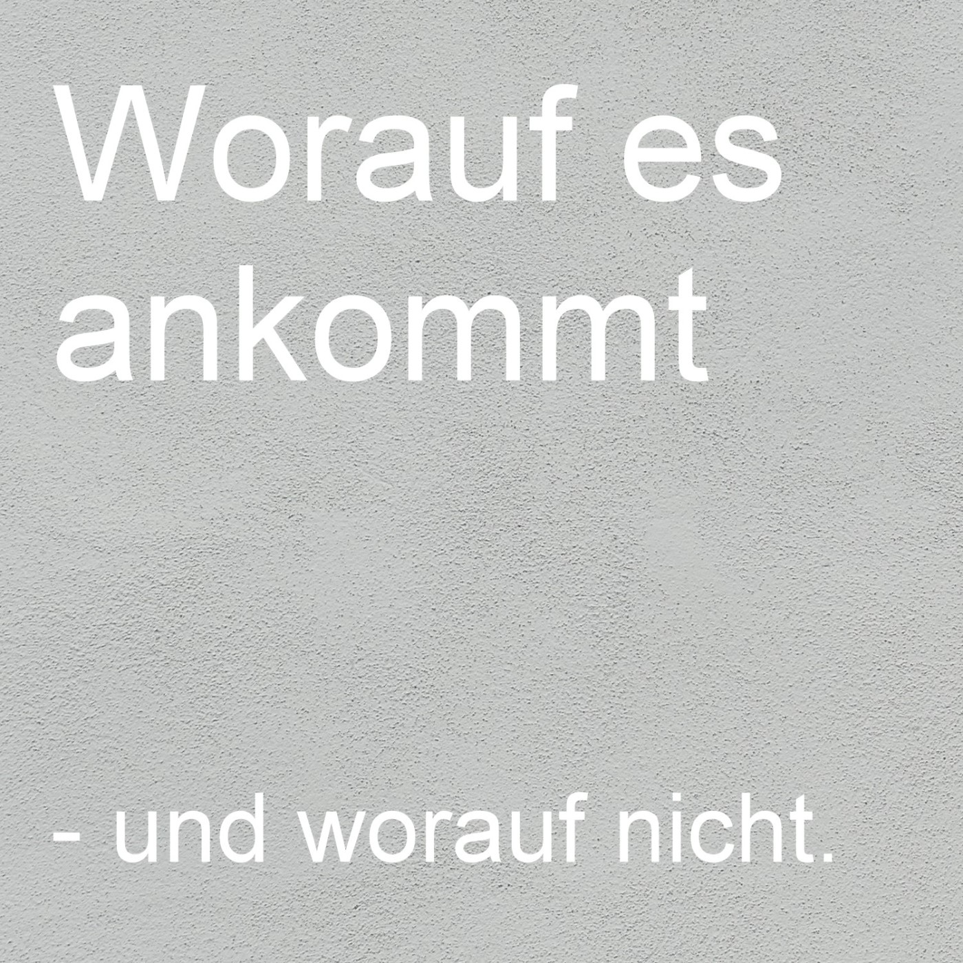 Worauf es ankommt - und worauf nicht episode artwork