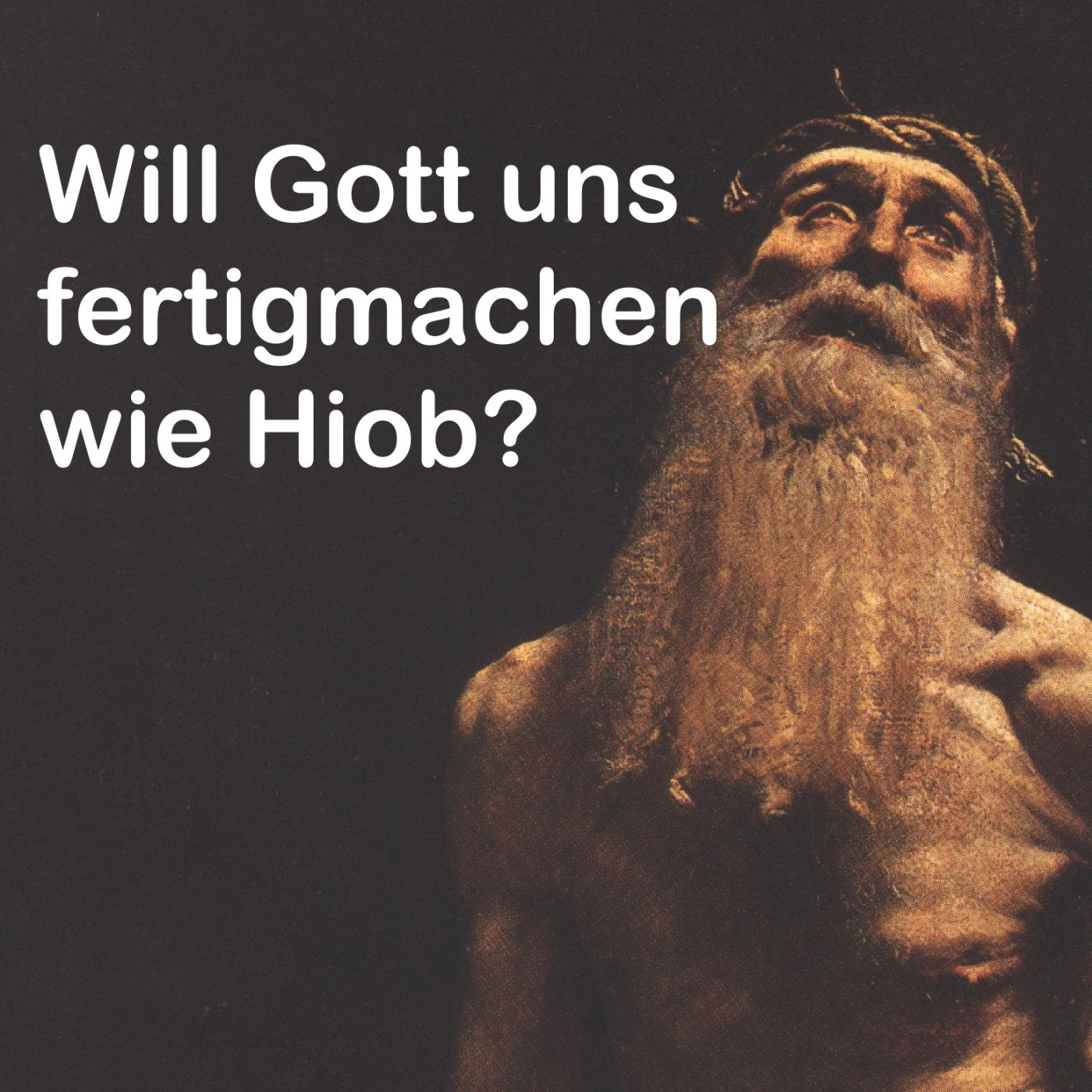 Will Gott uns fertigmachen wie Hiob? episode artwork