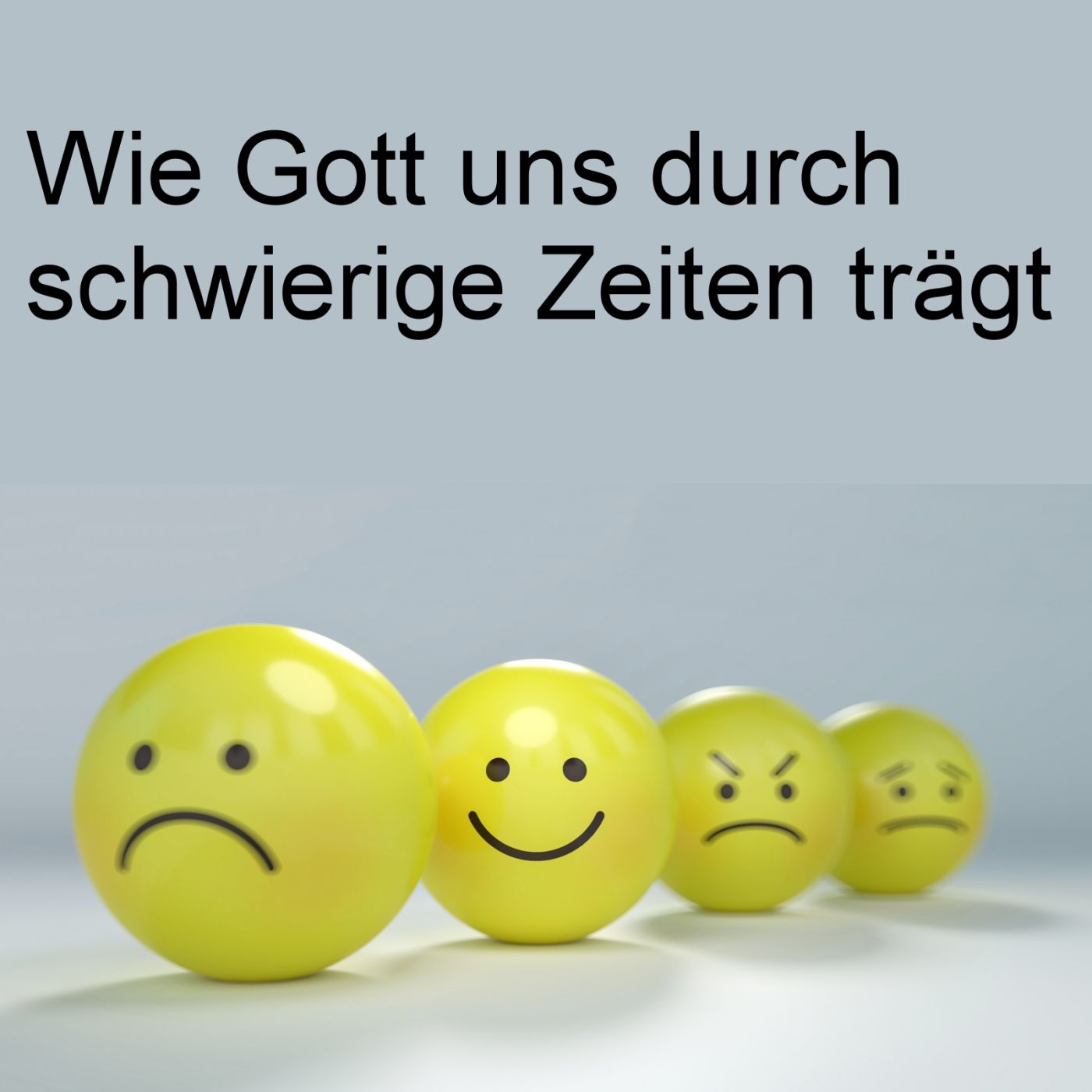 Wie Gott uns durch schwierige Zeiten trägt episode artwork