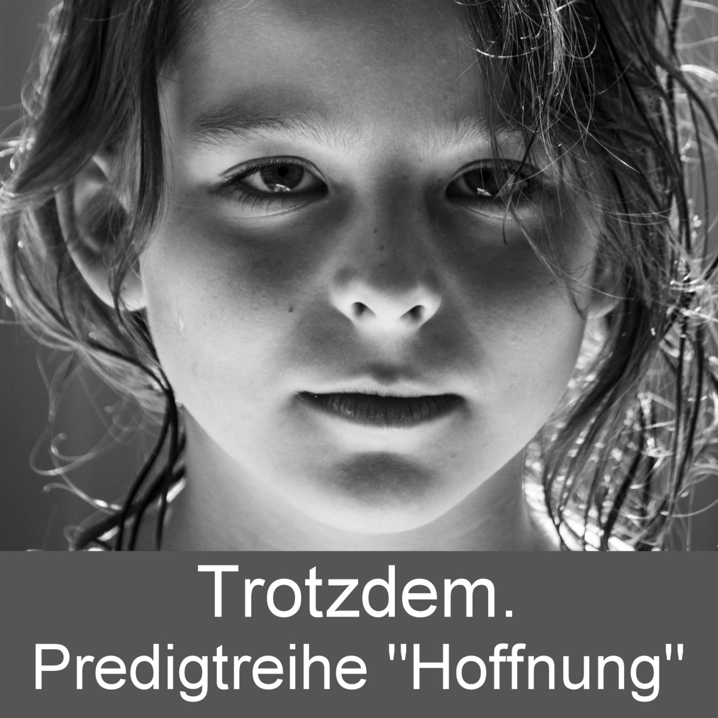 Predigtreihe Hoffnung: Trotzdem episode artwork
