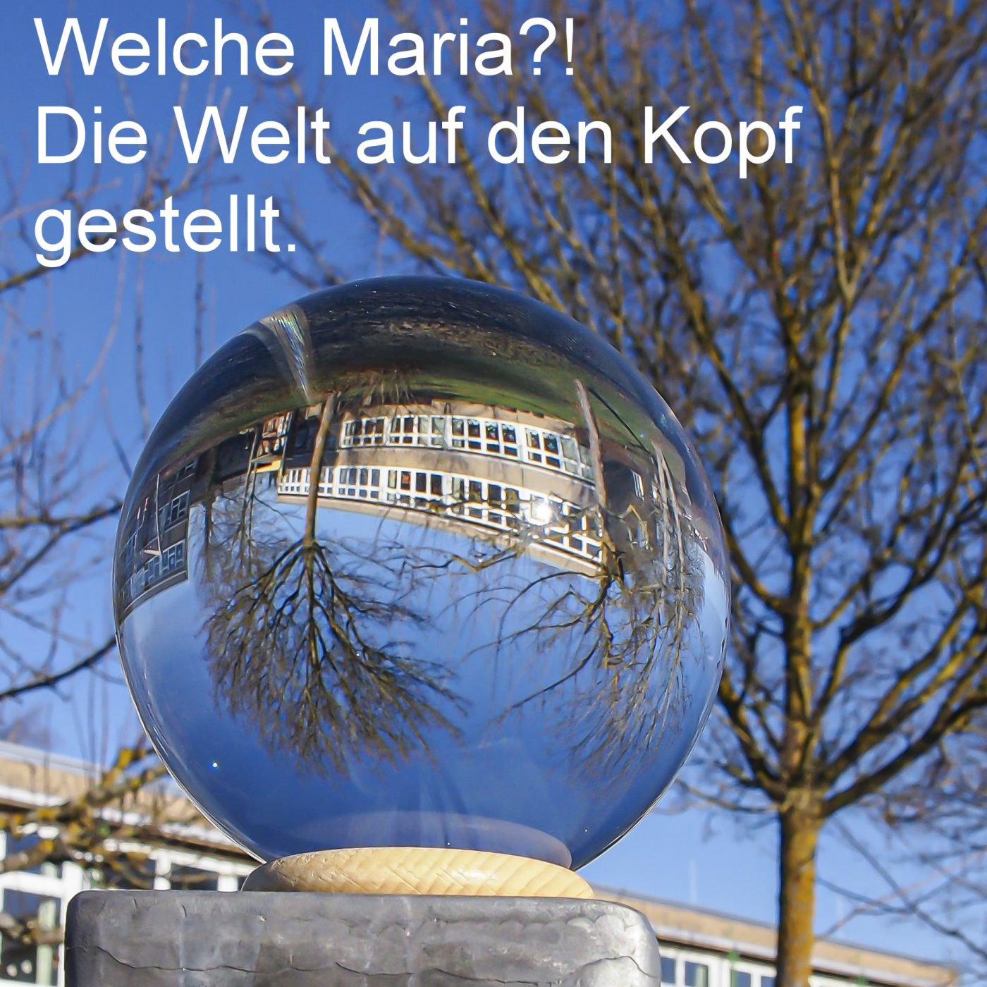 Welche Maria!? - Die Welt auf den Kopf gestellt episode artwork