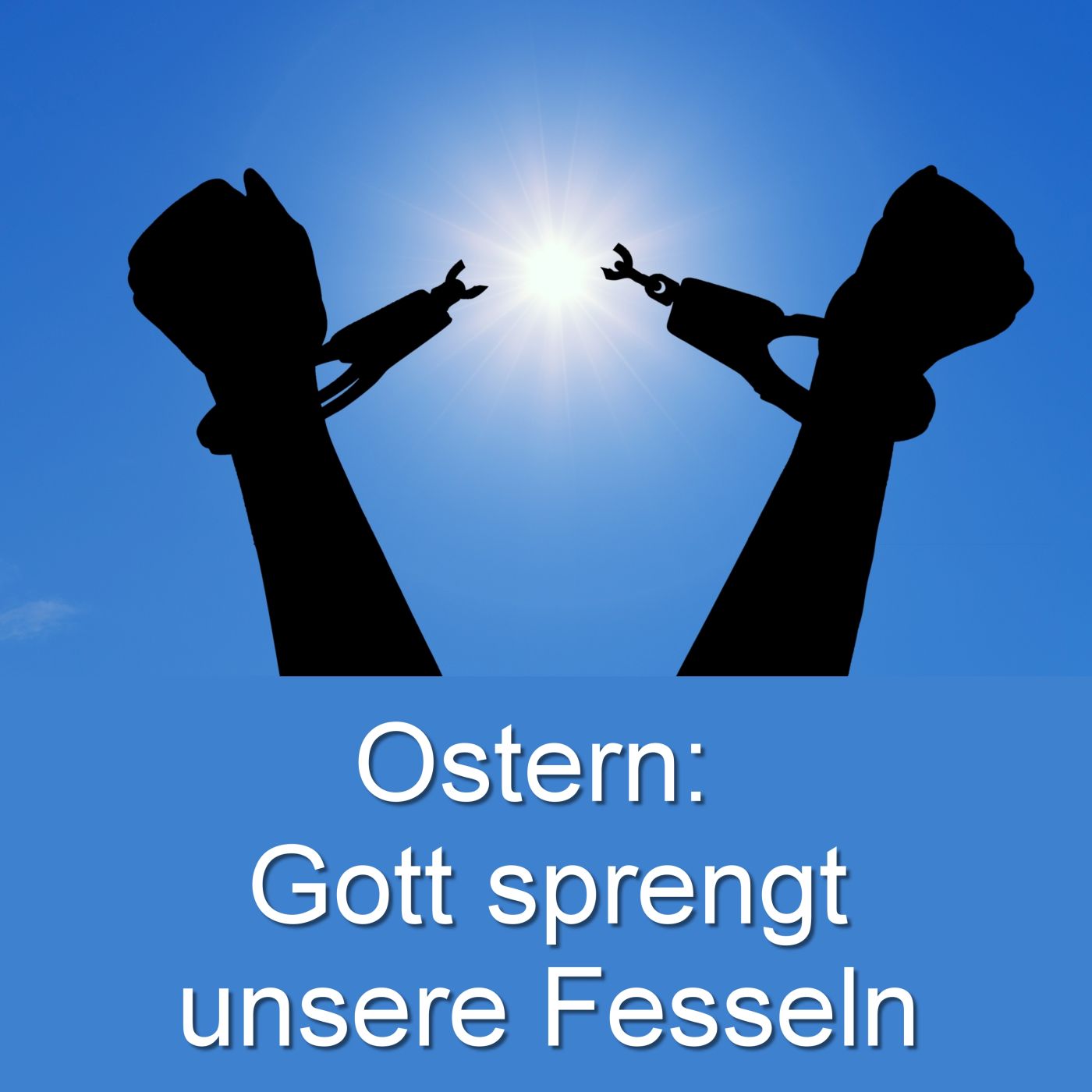 Ostern: Gott sprengt unsere Fesseln episode artwork