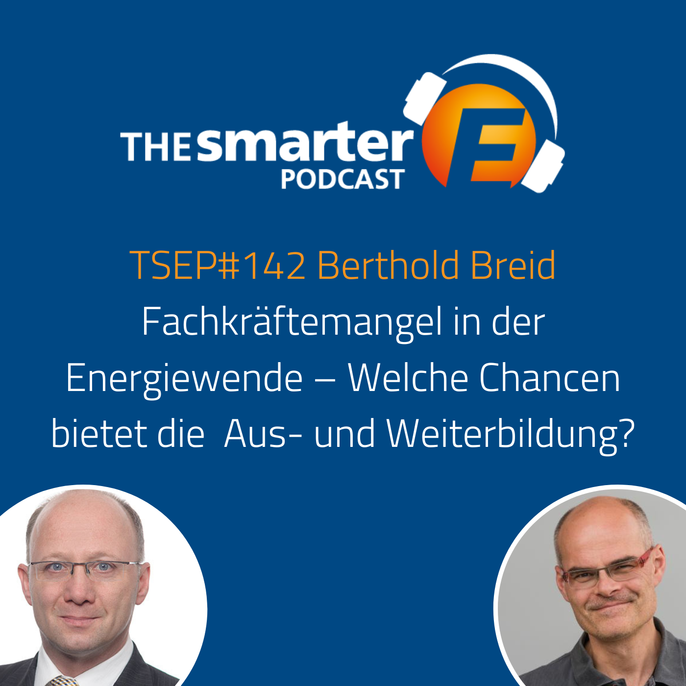 TSEP#142 Fachkräftemangel in der Energiewende – Welche Chancen bietet die Aus- und Weiterbildung?