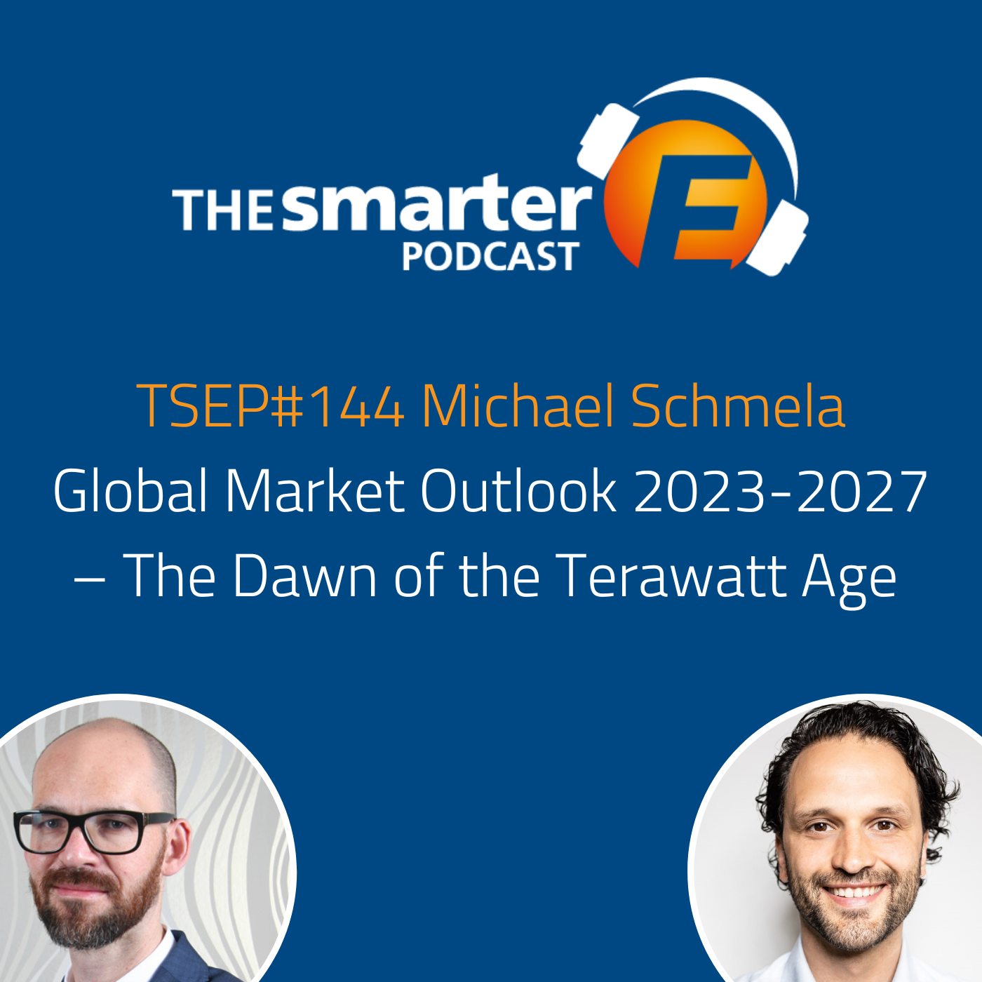 TSEP#144 Global Market Outlook 2023-2027 – The Dawn of the Terawatt Age