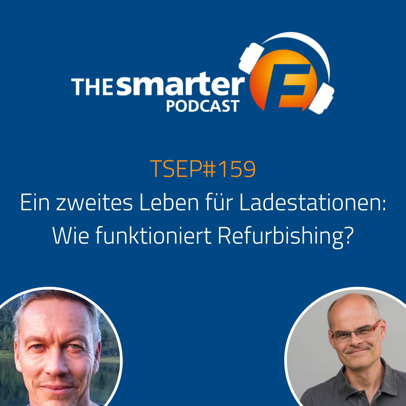 TSEP#159 Ein zweites Leben für Ladestationen: Wie funktioniert Refurbishing?