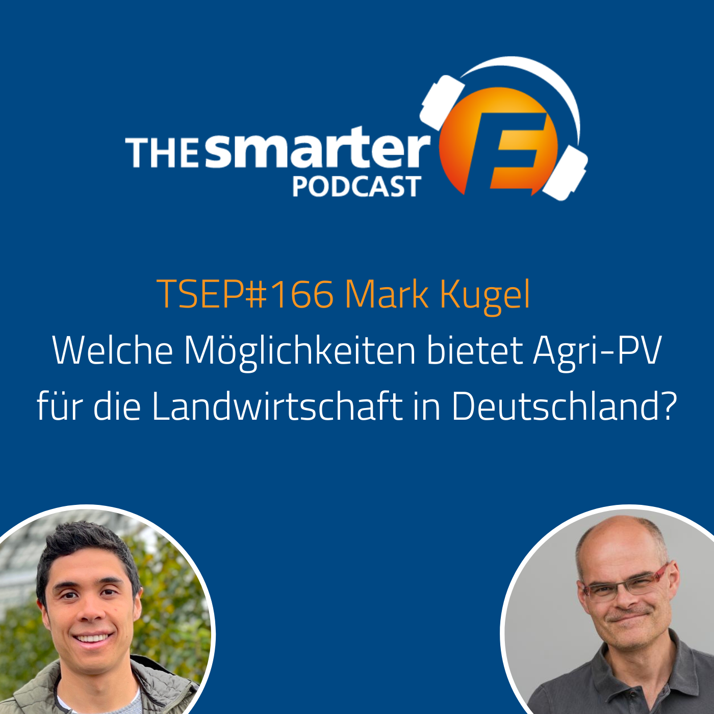 TSEP#166 Welche Möglichkeiten bietet Agri-PV für die Landwirtschaft in Deutschland?