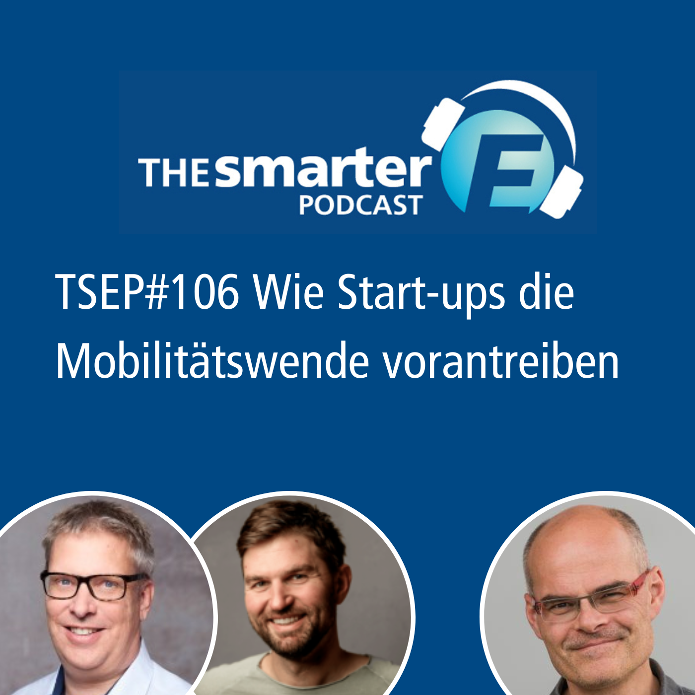 TSEP#106 Wie innovative Lösungen und Geschäftsmodelle die Mobilitätswende vorantreiben