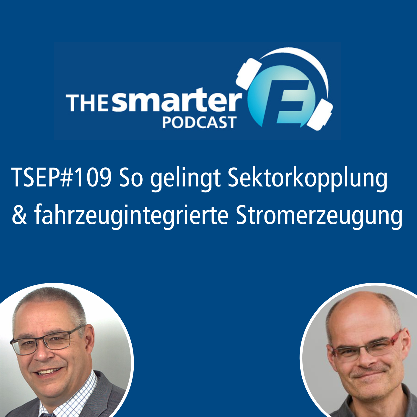 TSEP#109 So gelingt Sektorkopplung und fahrzeugintegrierte Stromerzeugung