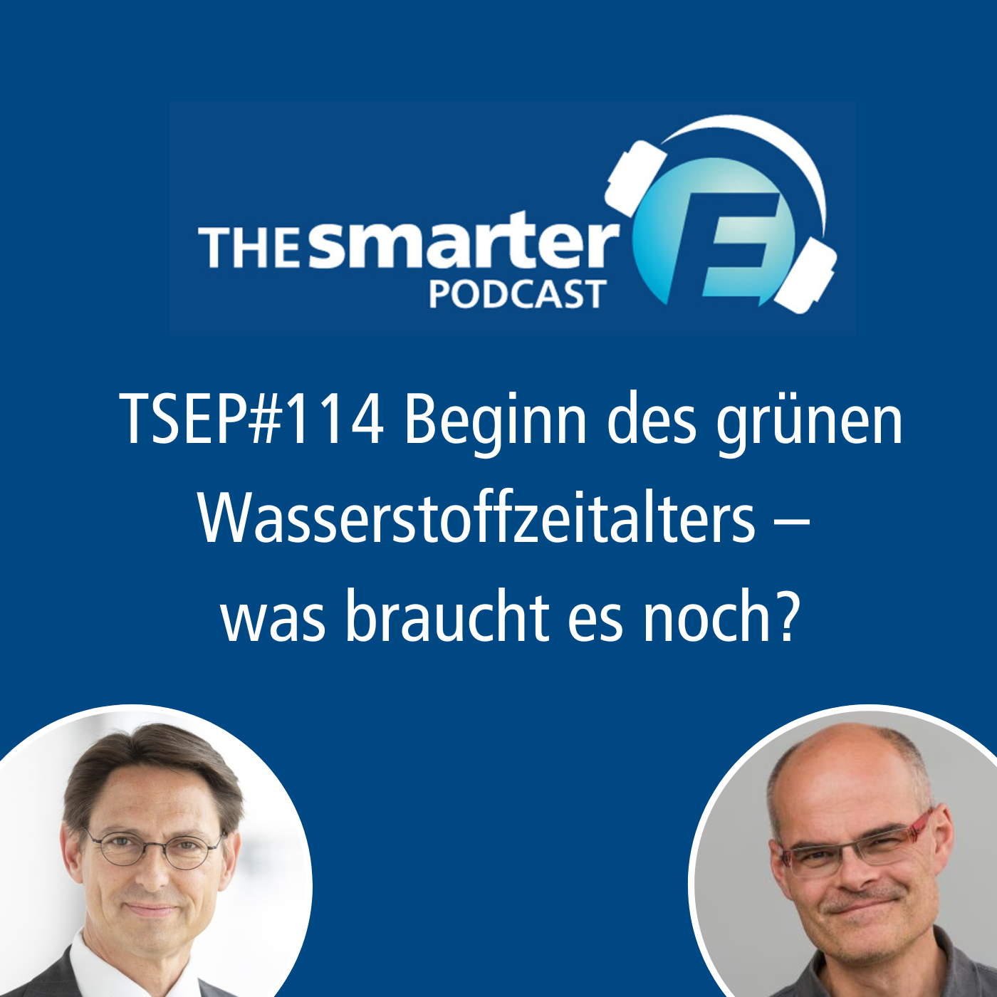 TSEP#114 Beginn des grünen Wasserstoffzeitalters – was braucht es noch?