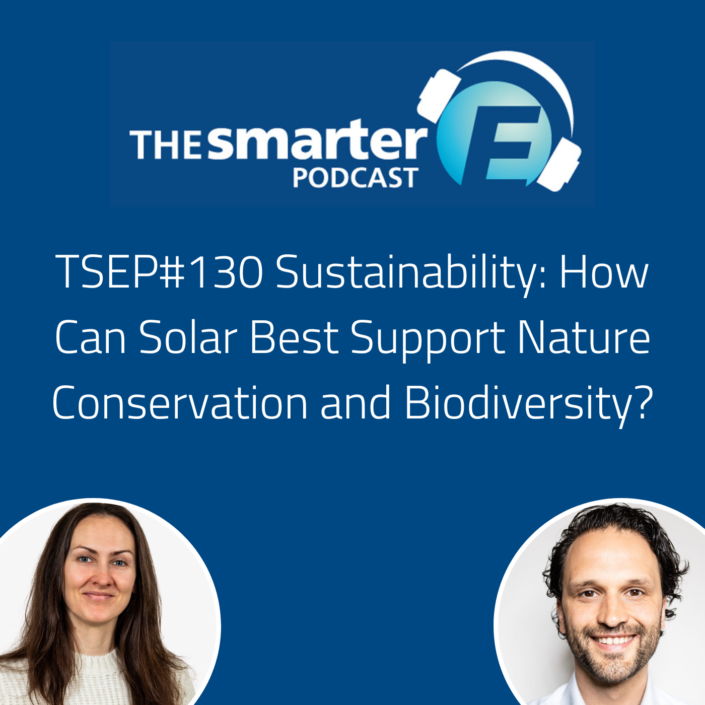 TSEP#130 Sustainability: How Can Solar Best Support Nature Conservation and Biodiversity?