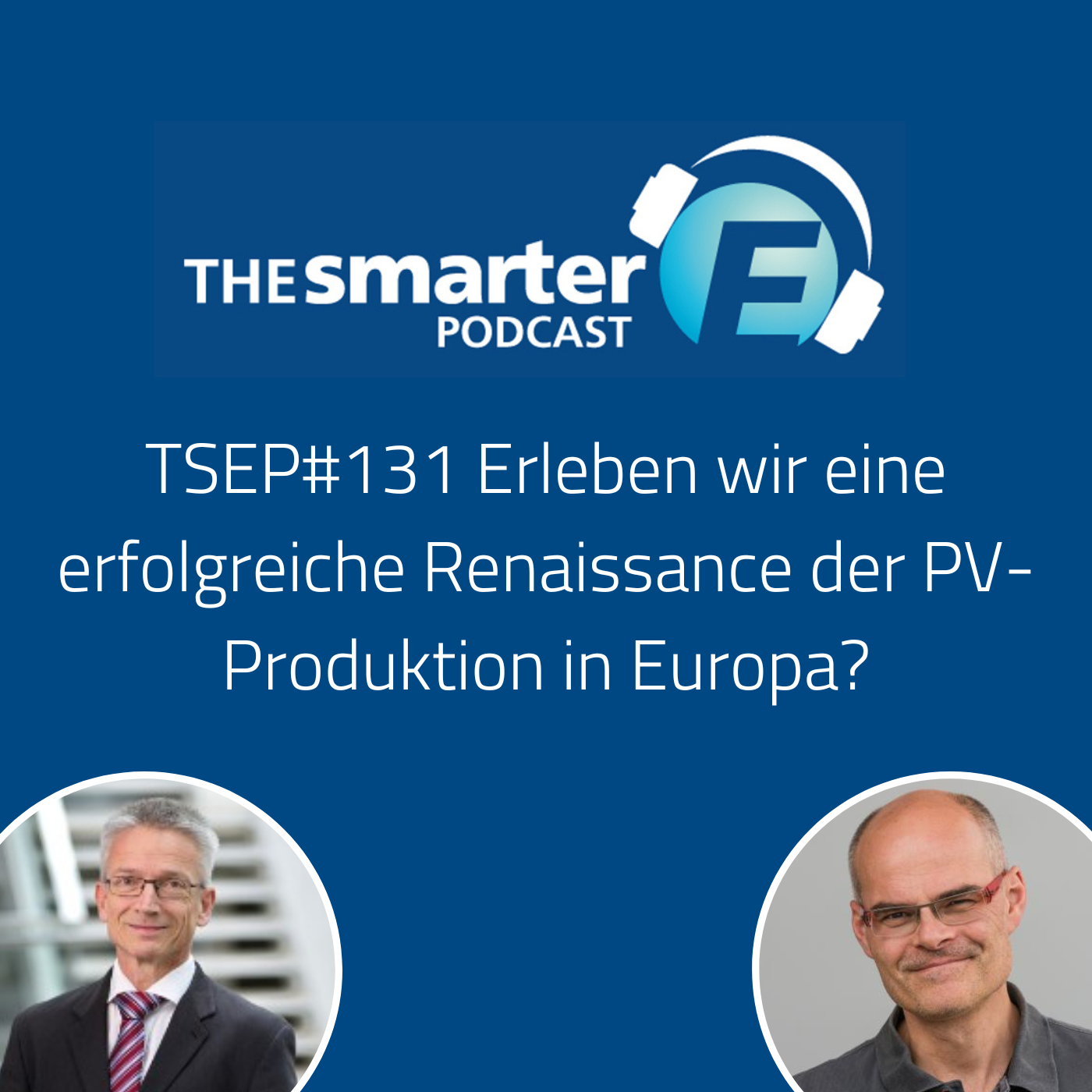 TSEP#131 Erleben wir eine erfolgreiche Renaissance der PV-Produktion in Europa?