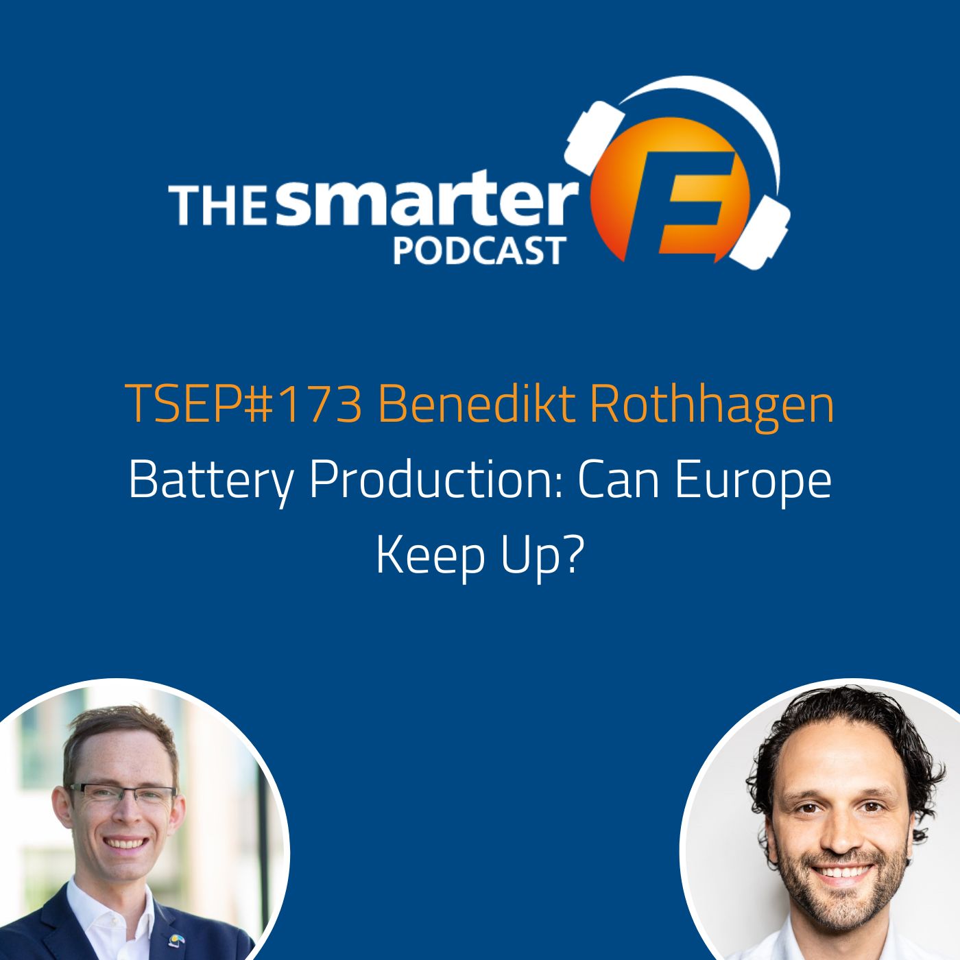 TSEP#173 Battery Production: Can Europe Keep Up?