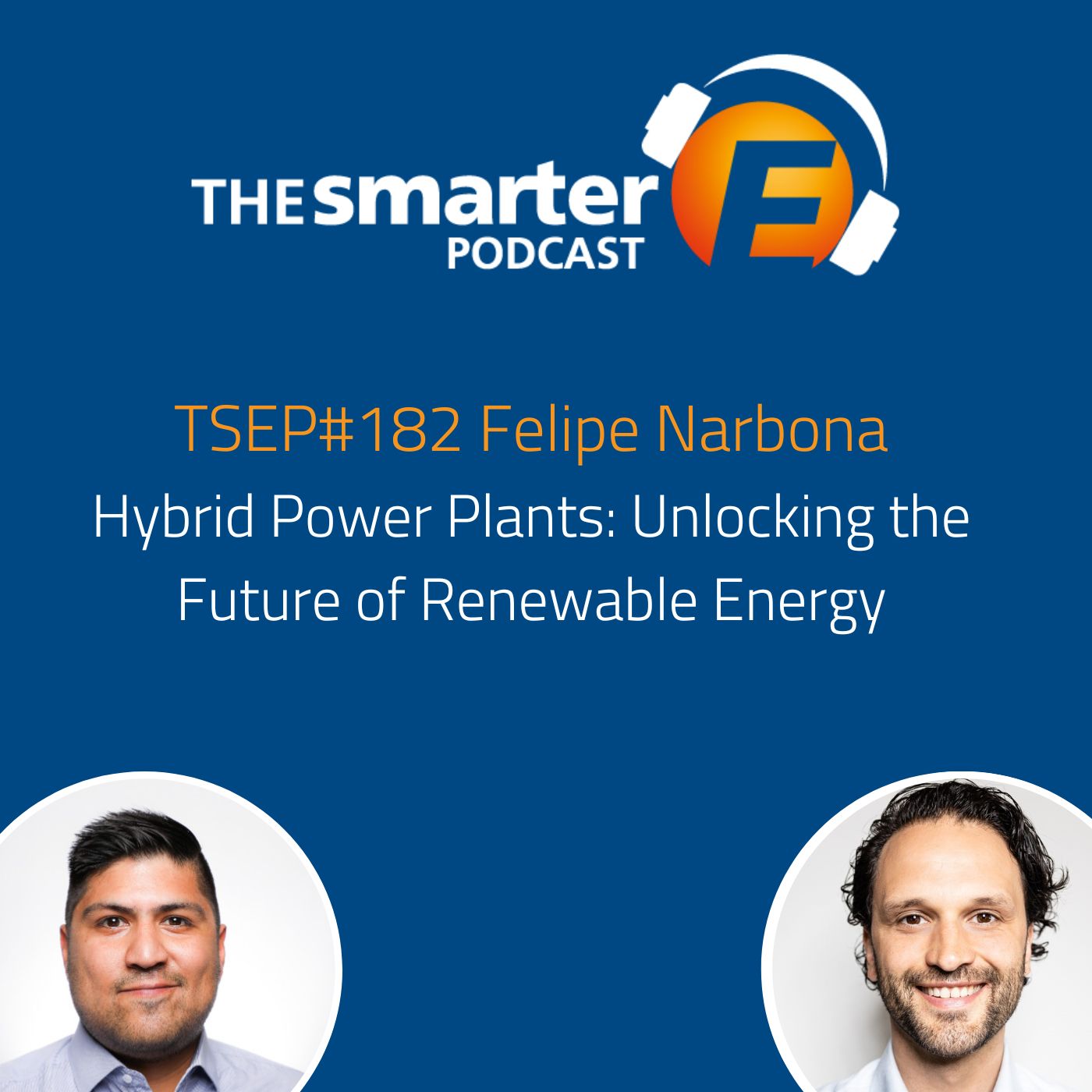 TSEP#182 Hybrid Power Plants: Unlocking the Future of Renewable Energy